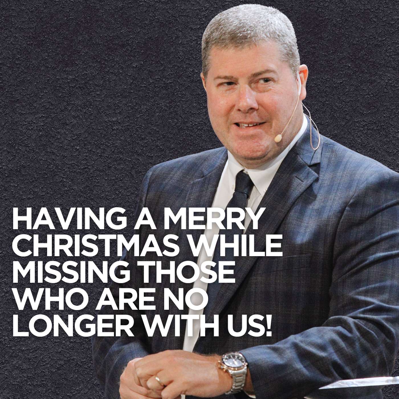 Having a Merry Christmas While Missing Those Who are No Longer With Us! episode artwork