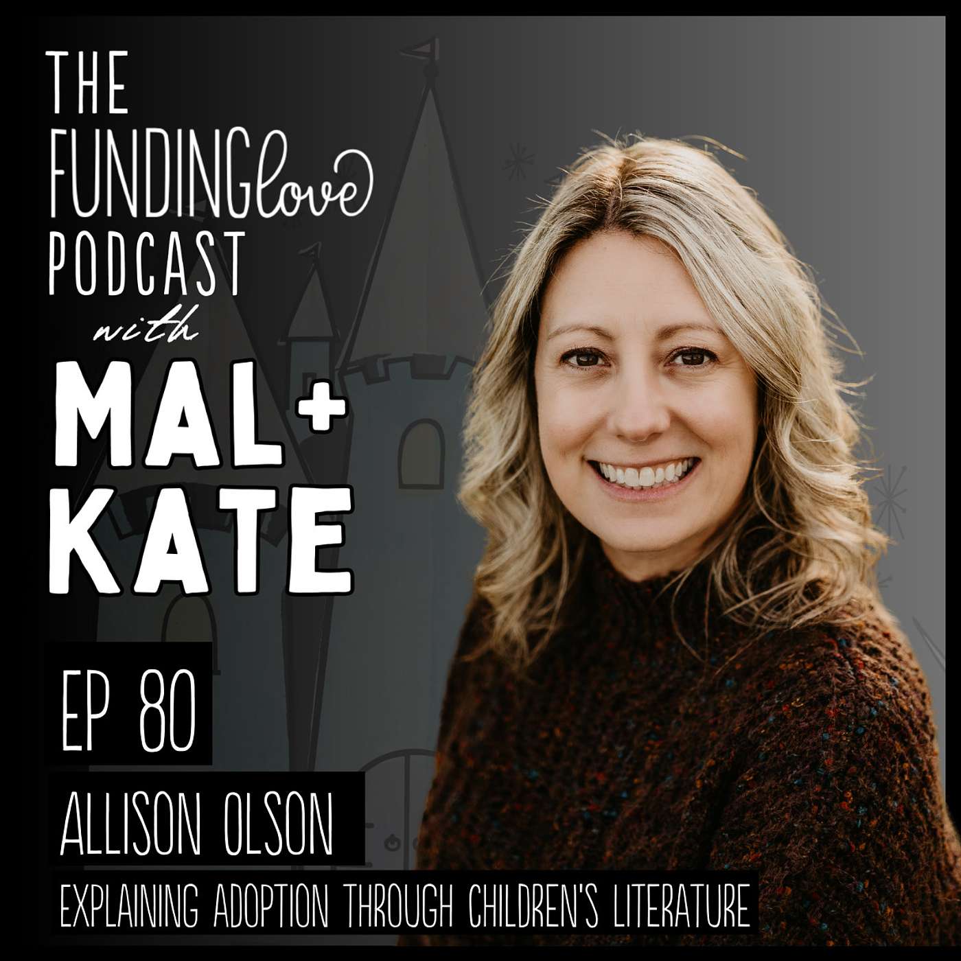The Funding Love Adoption Podcast with Mal + Kate