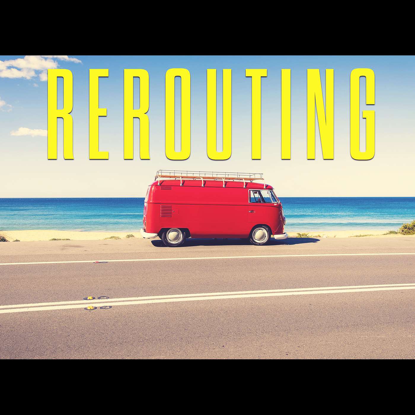 Rerouting: WEEK NINE 8.9.20 episode artwork