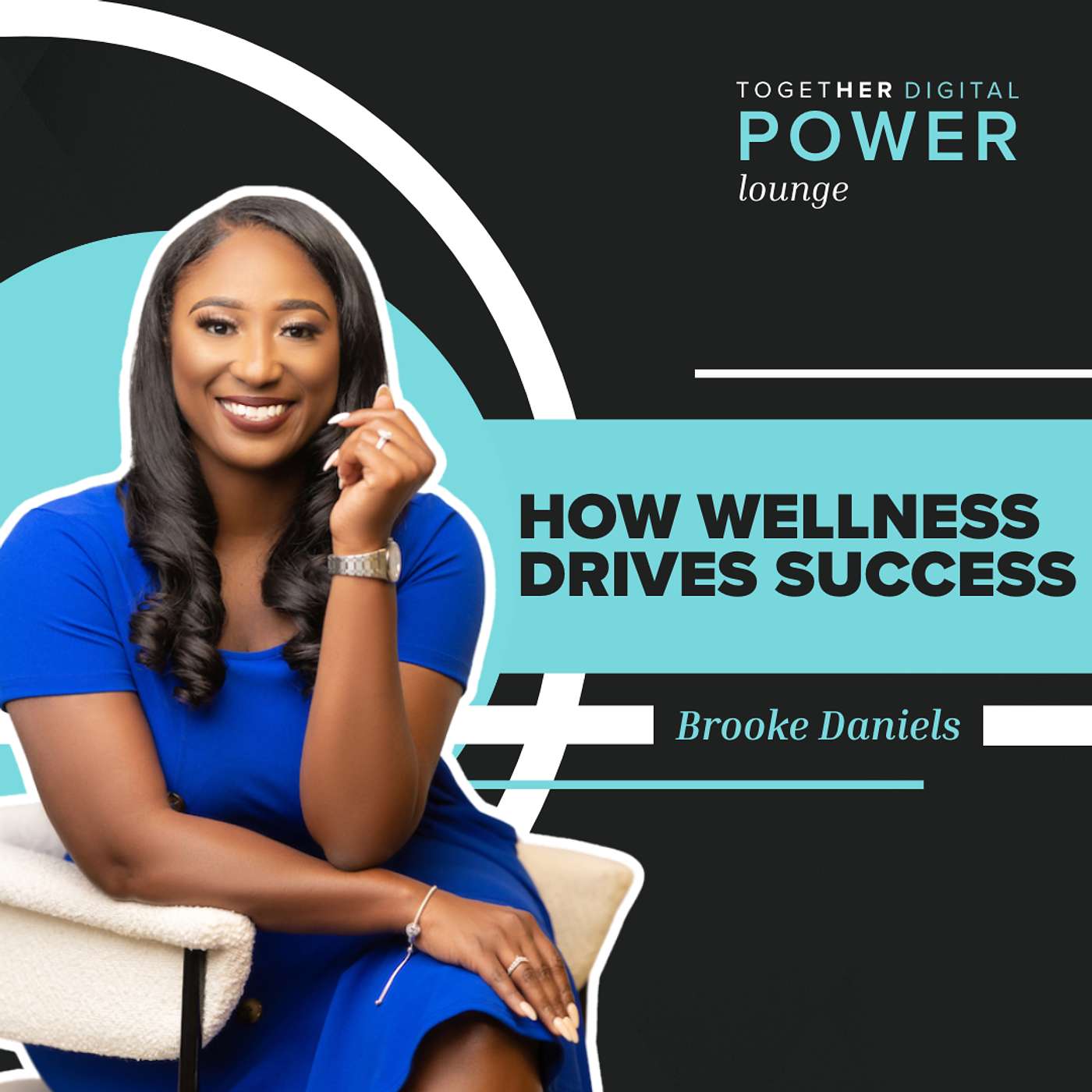 Together Digital Power Lounge, Women in Digital with Power to Share - How Wellness Drives Success