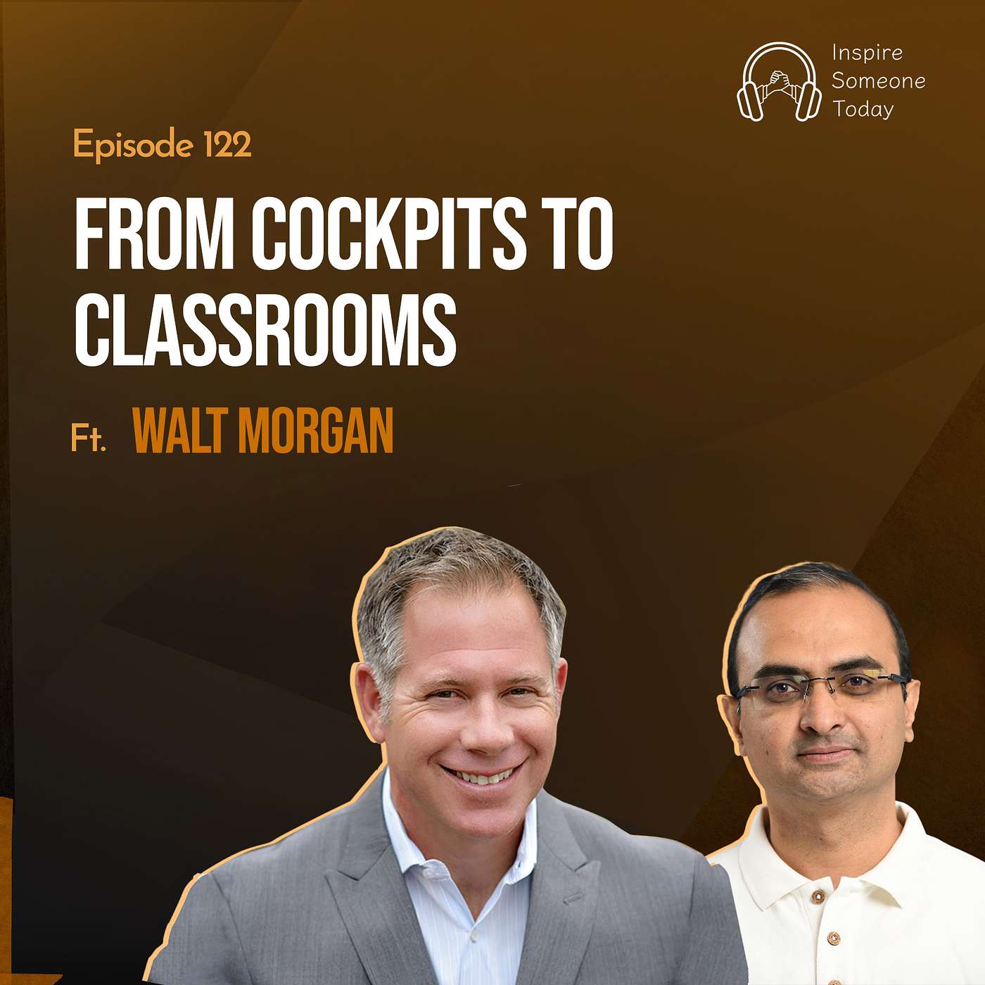 E122 | From Cockpits to Classrooms Walt Morgan's Journey