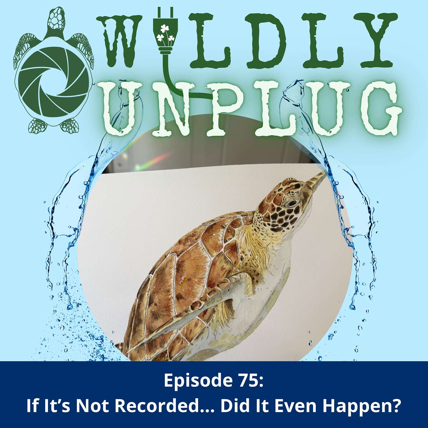 If It's Not Recorded...Did It Even Happen?