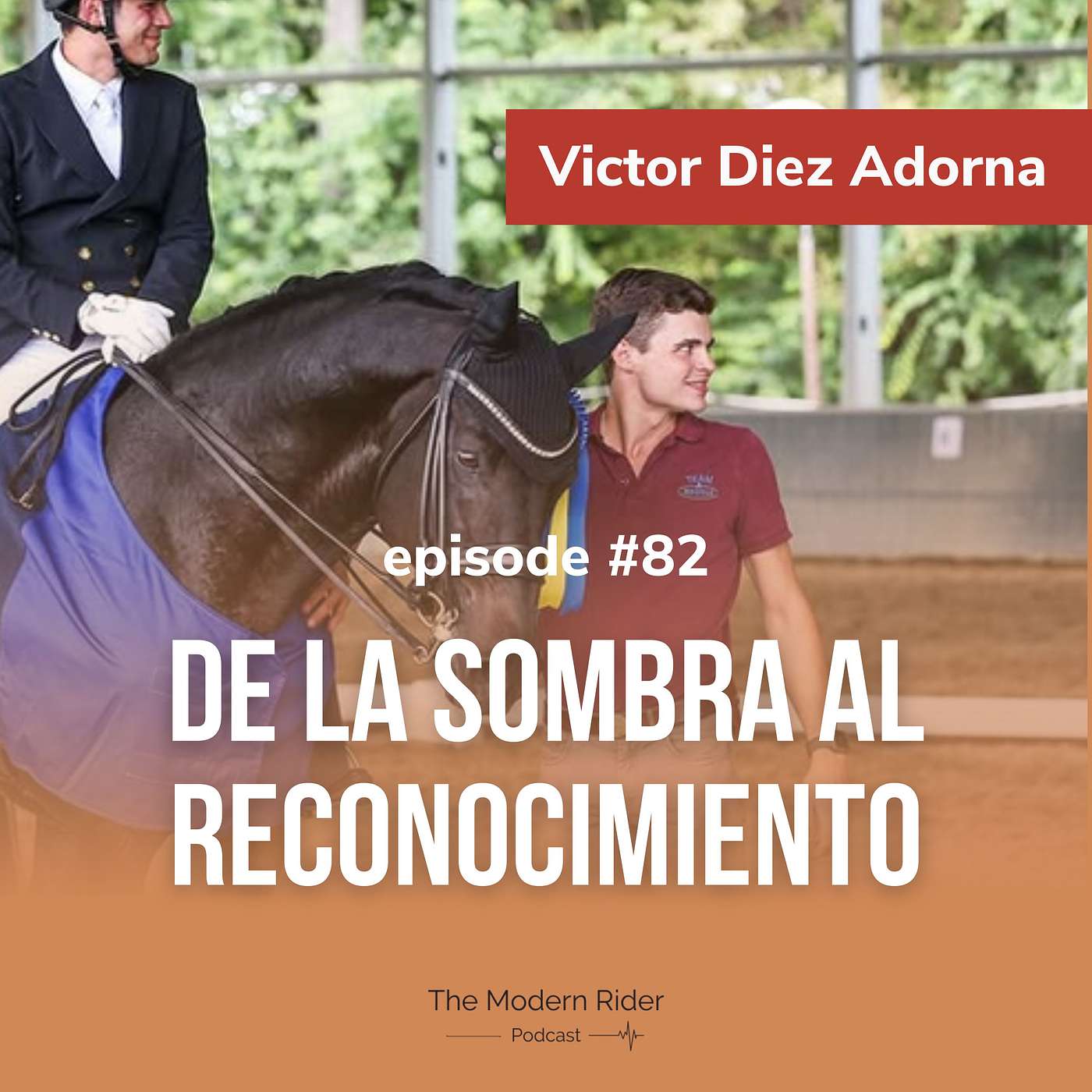 #82 | Victor Diez Adorna - Groom Internacional de Doma Clásica ( Dressurteam Meggle) : De la sombra al reconocimiento