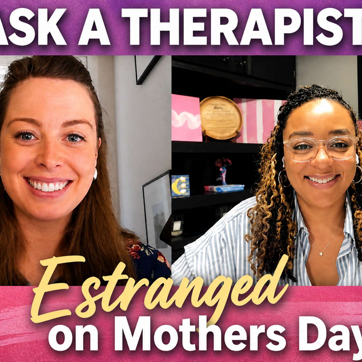 Estranged on Mother's Day (Ep. 21) episode artwork