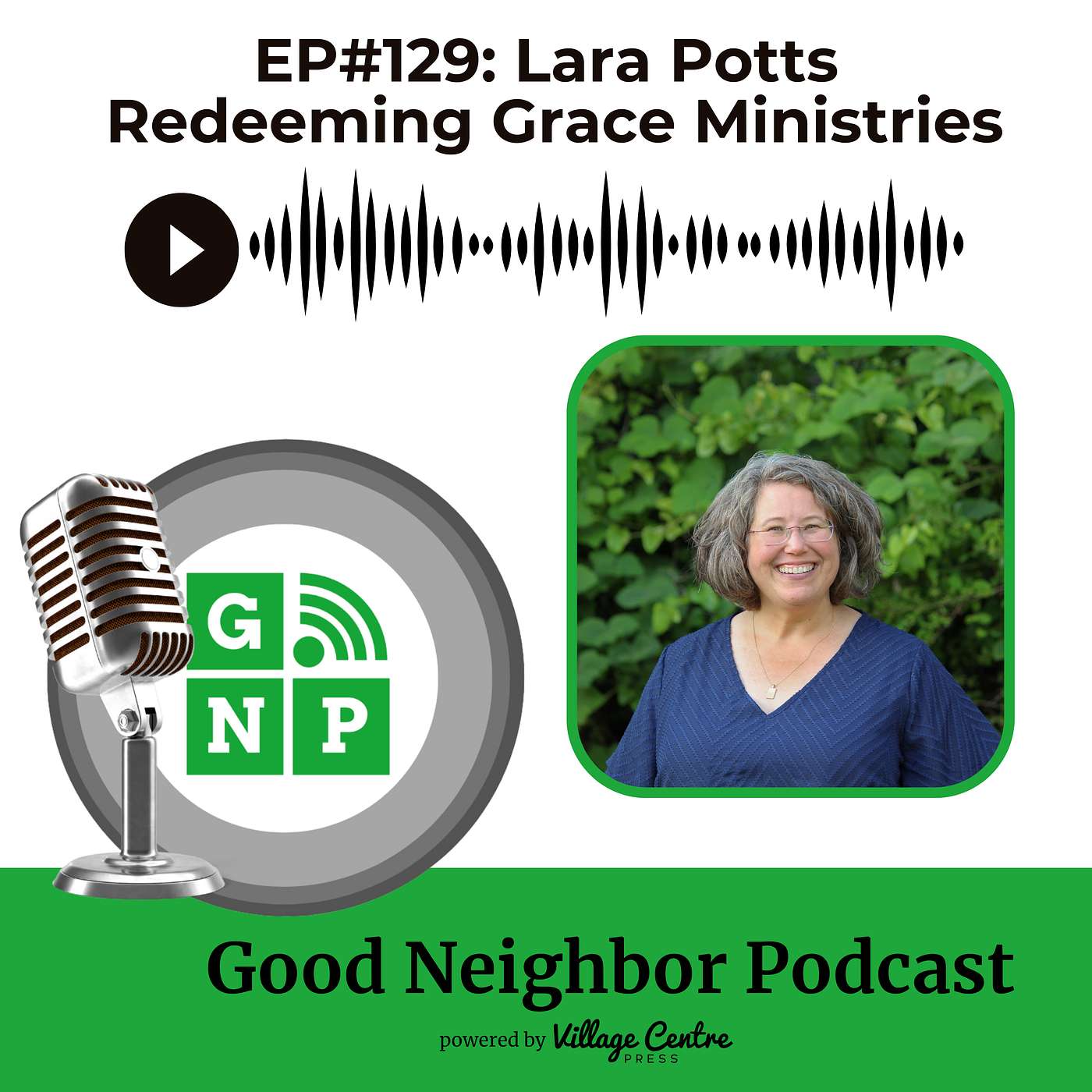 Ep.#129: Lara Potts, Redeeming Grace Ministries
