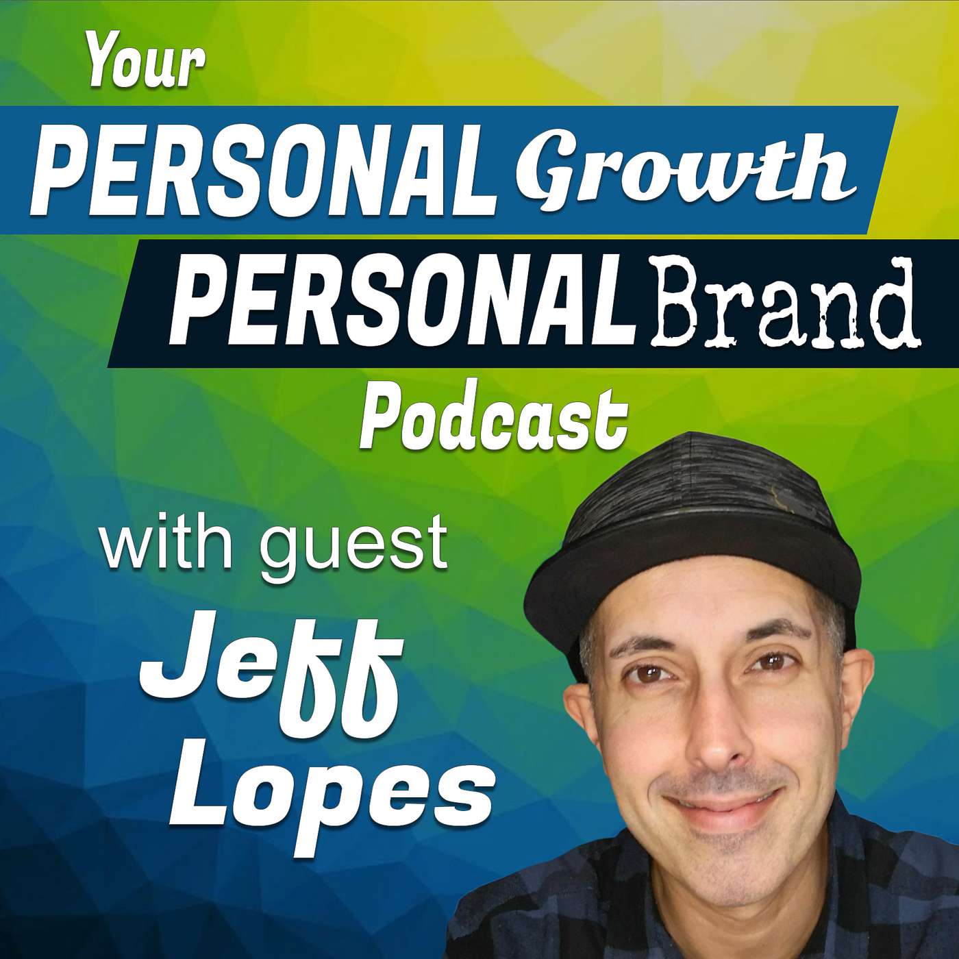 Your Personal Growth, Personal Brand Podcast