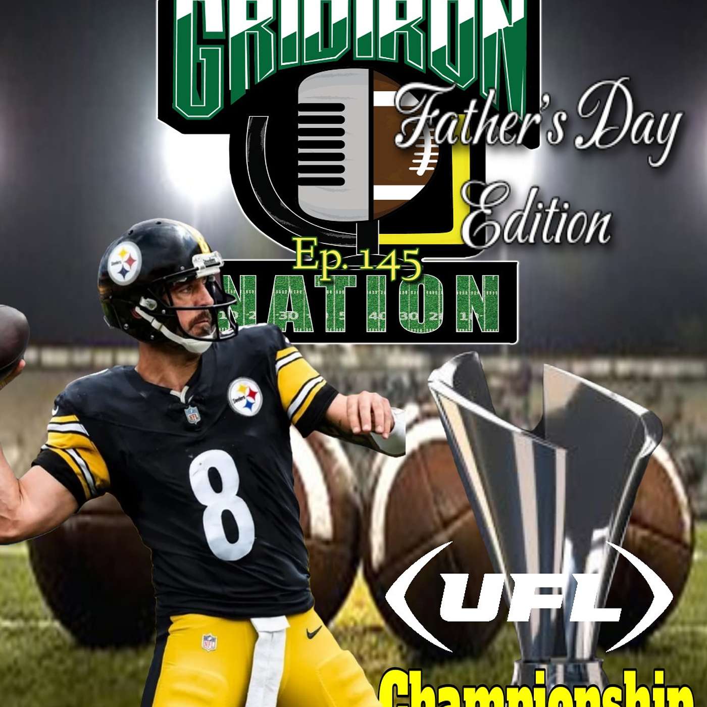 Gridiron Nation 145: Father's Day Edition