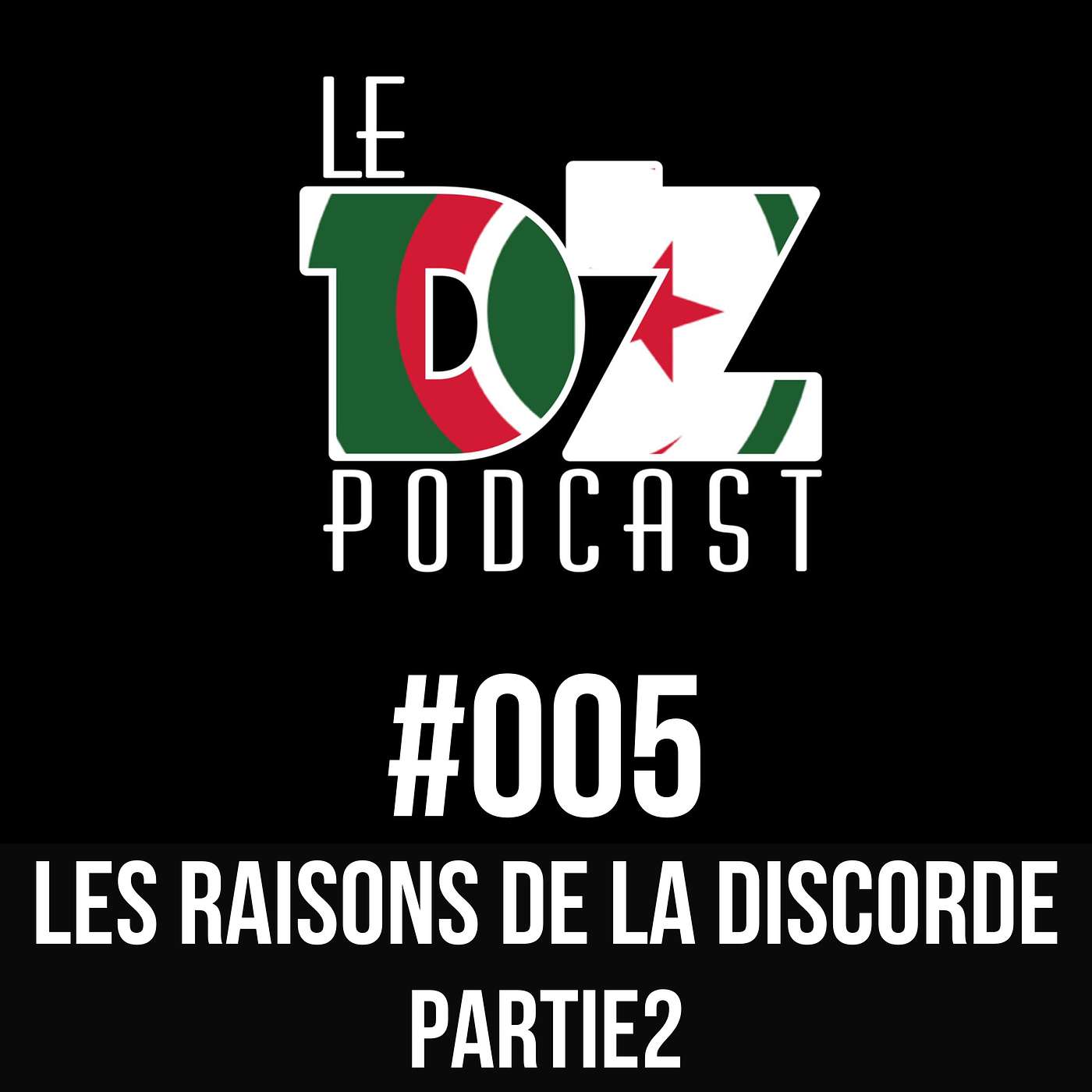 #005 Les raisons de la discorde · Partie2