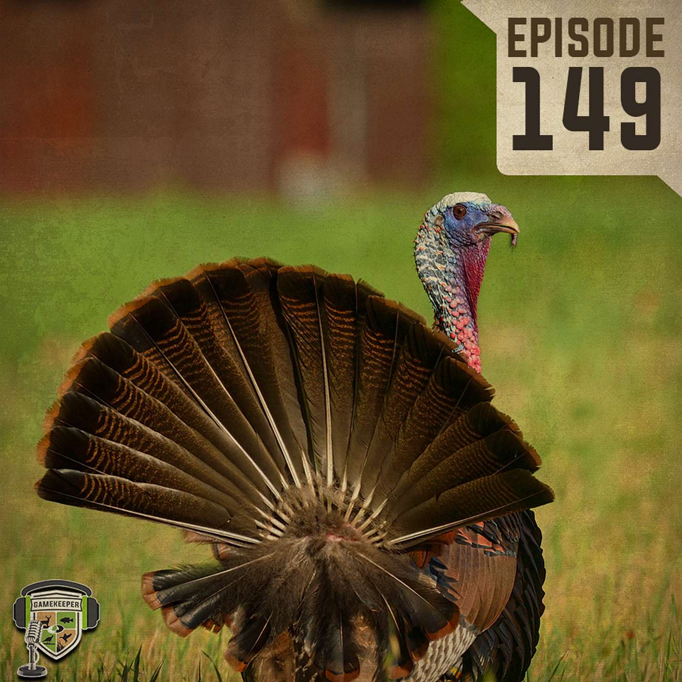 EP:149 | Turkey Tales of the Gamekeepers