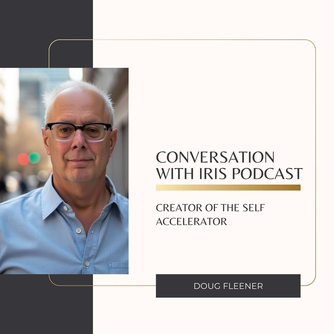 Ep. 99- Doug Fleener, Creator of The Self Accelerator episode artwork
