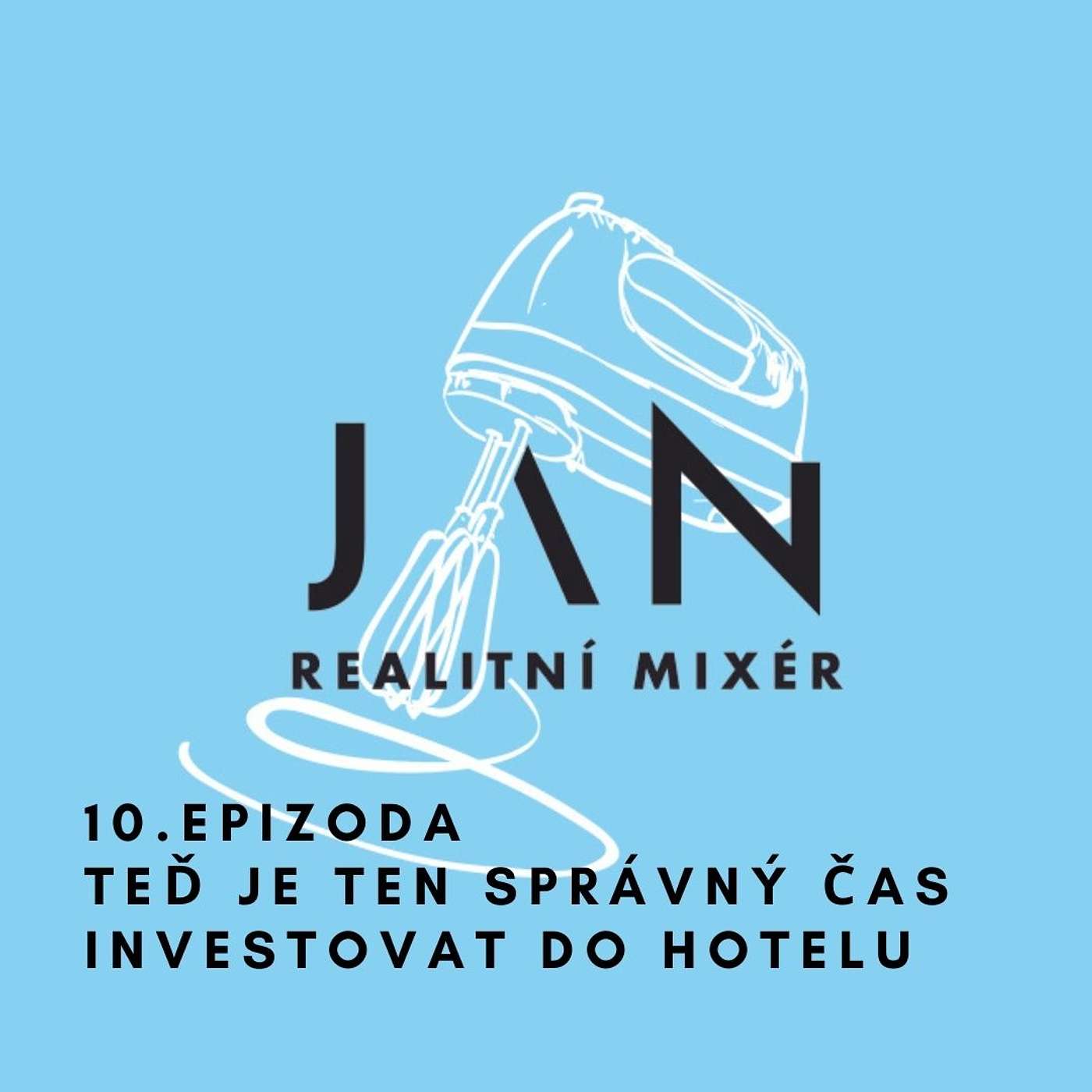 HOTELOVÝ A REALITNÍ MIXÉR