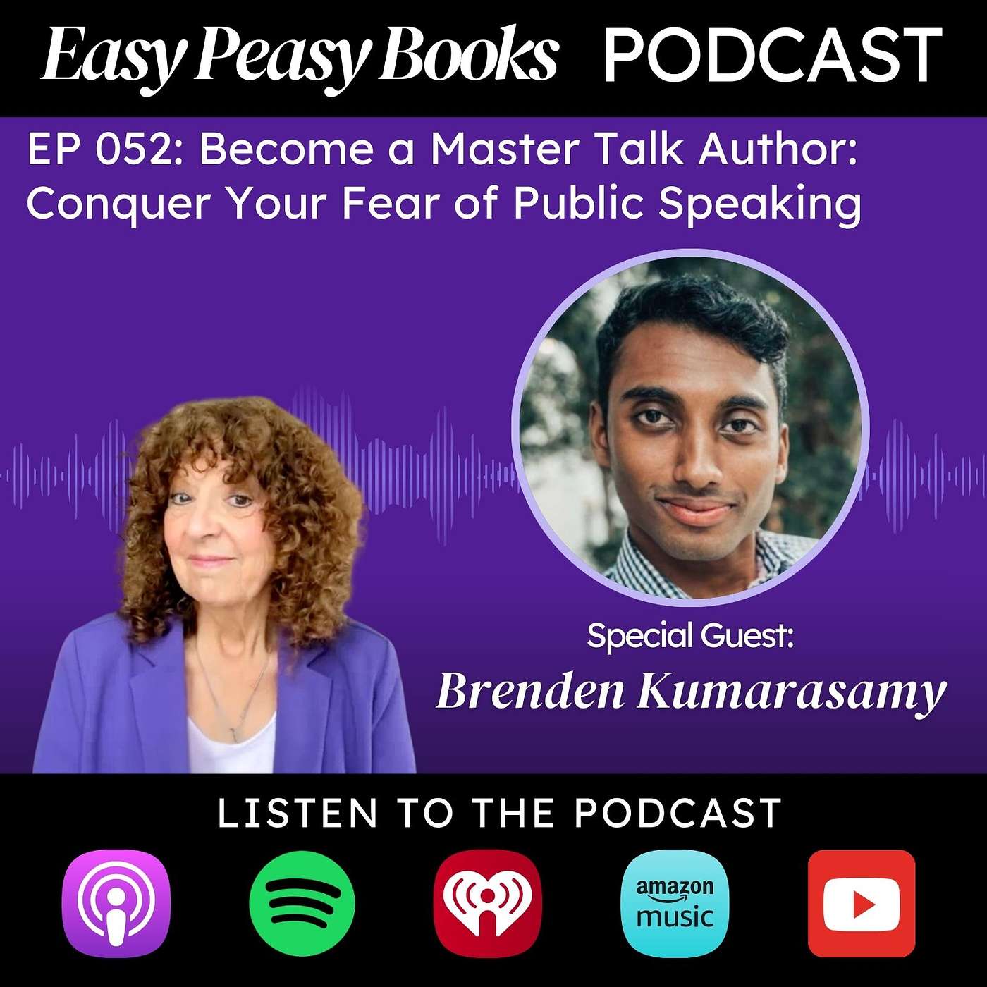 052: Become a Master Talk Author: Conquer Your Fear of Public Speaking with Brenden Kumarasamy