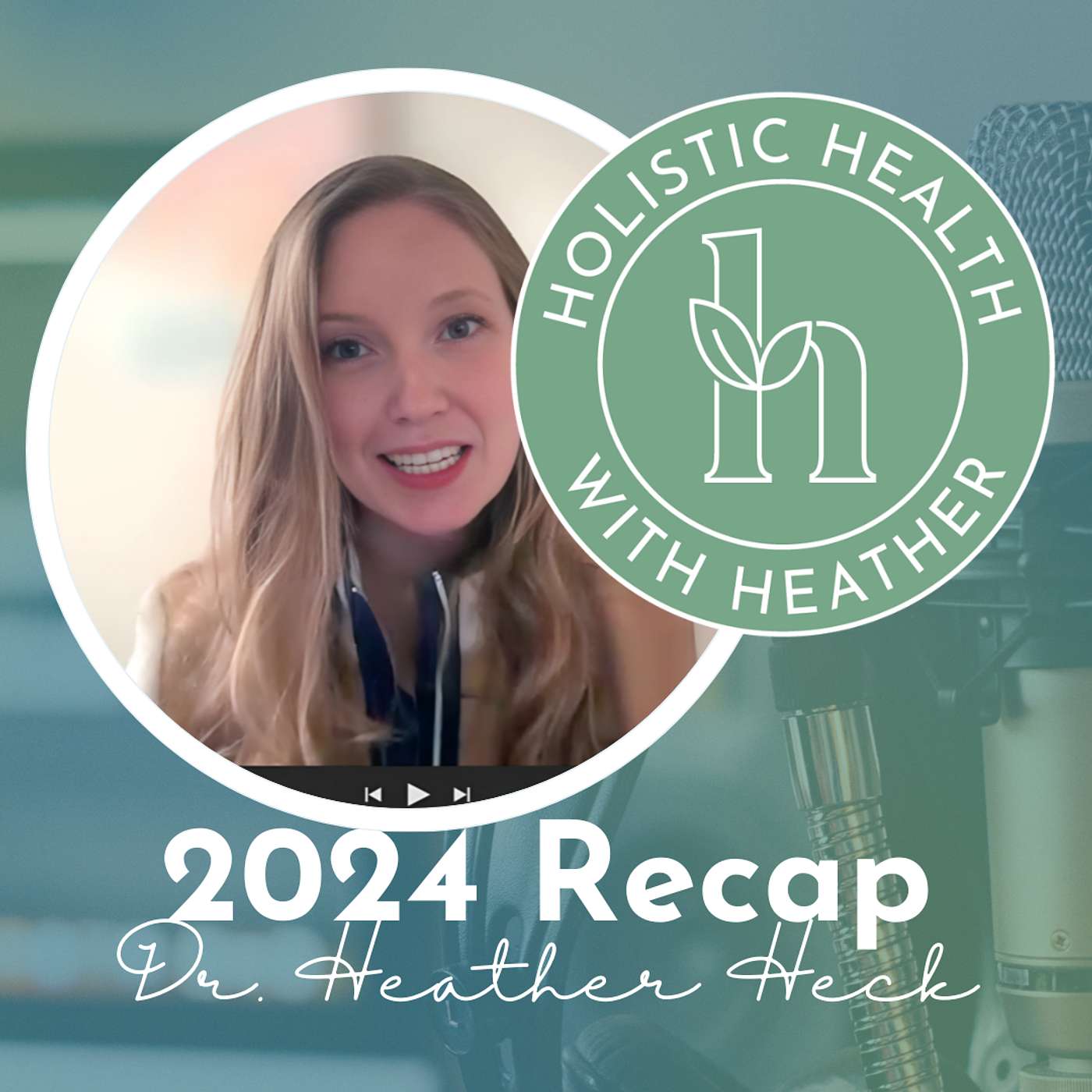 Holistic Health with Dr. Heather Heck