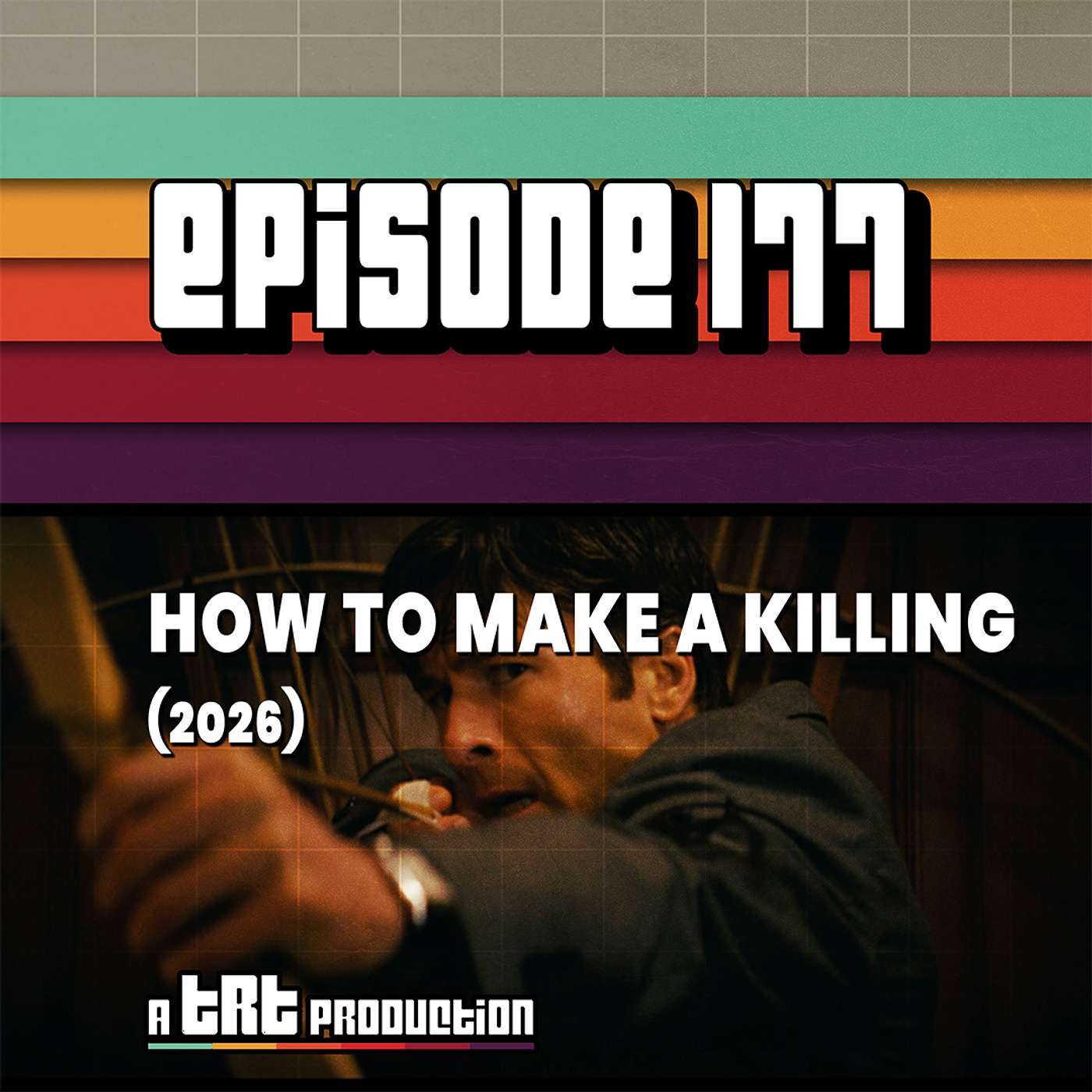 EP 177: How To Make A Killing, The Career of Glen Powell & This or That “Eat the Rich” Movies