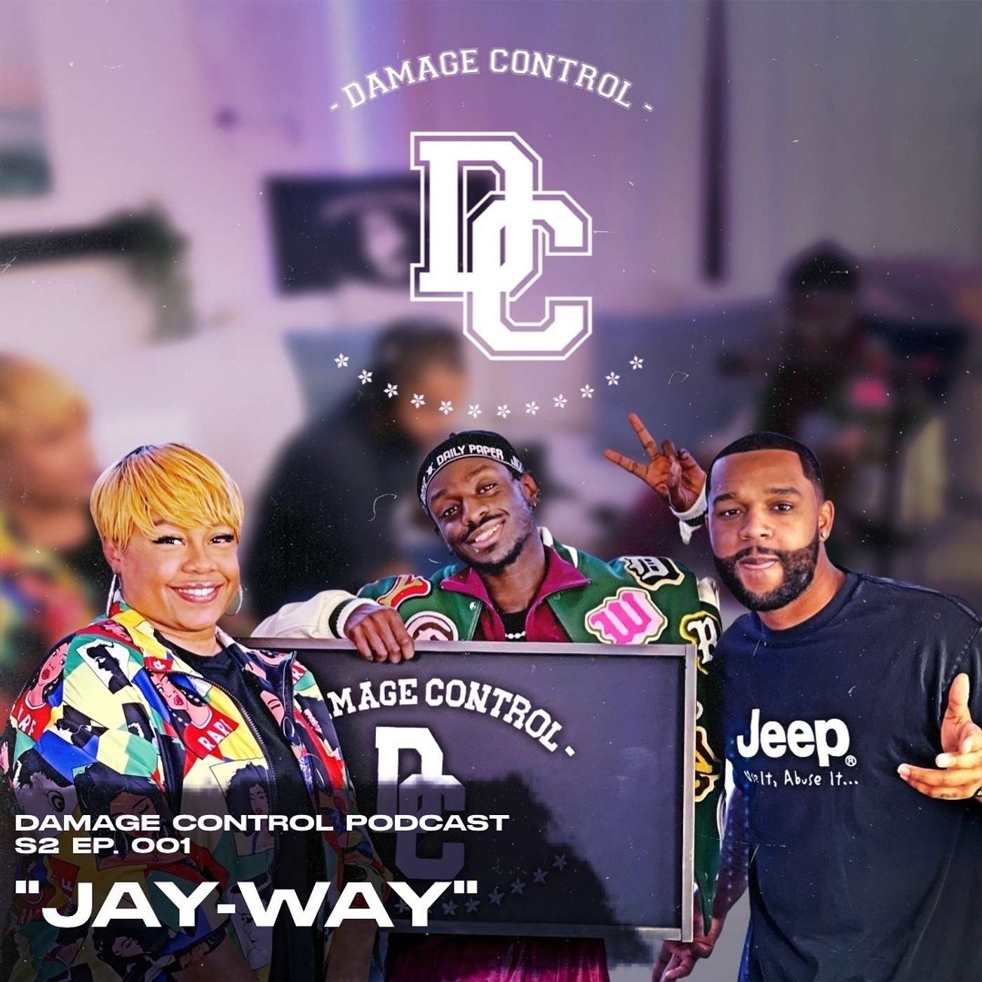 JAY-WAY | Damage Control Podcast S2 Episode 001