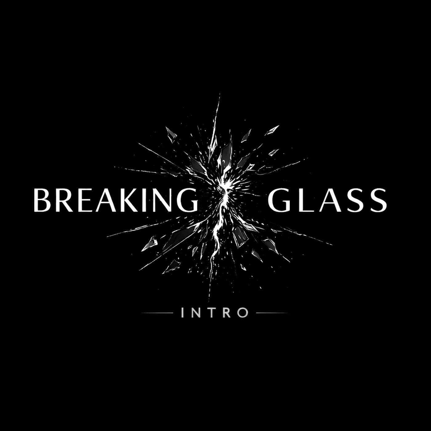 Breaking Glass