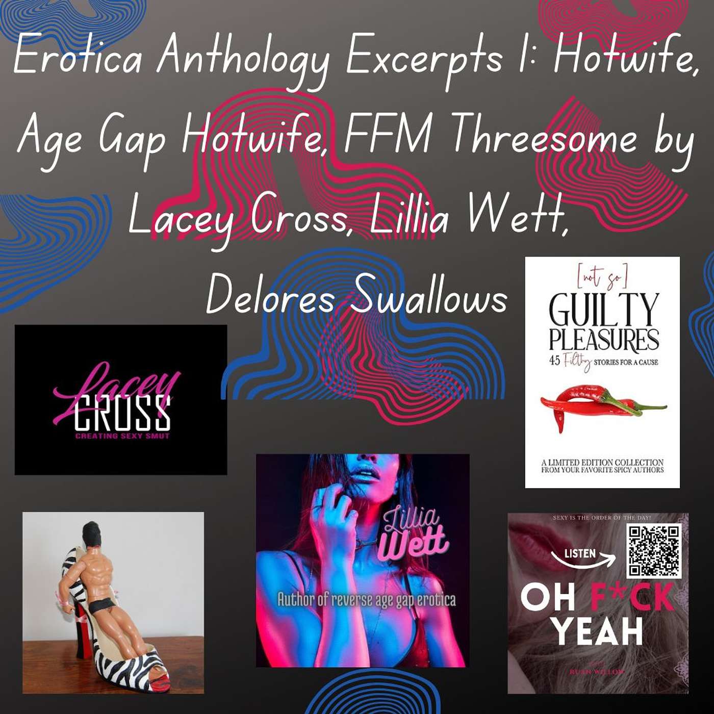 Erotica Anthology Excerpts 1: Hotwife, Age Gap Hotwife, FFM Threesome by Lacey Cross, Lillia Wett, Delores Swallows