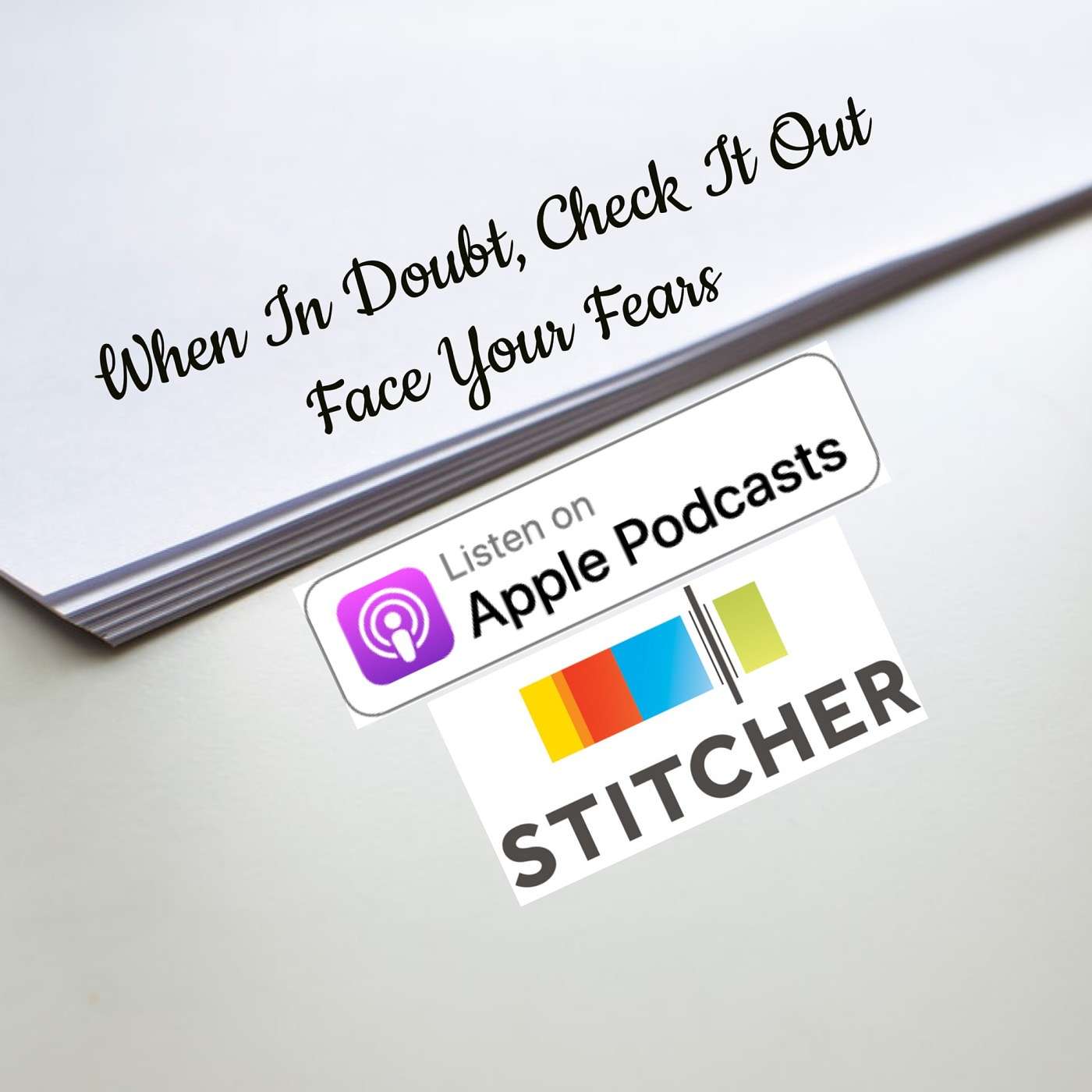 When In Doubt, Check It Out: Part II + Feeling The Fear & Doing It Anyways