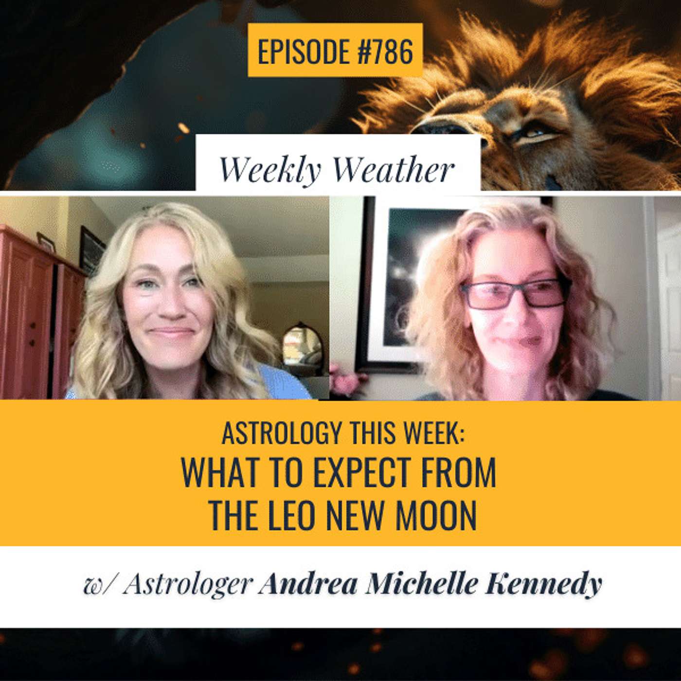 cover of episode [WEEKLY ASTROLOGICAL WEATHER] Astrology This Week: What to Expect from a Leo New Moon w/ Astrologer Andrea Michelle