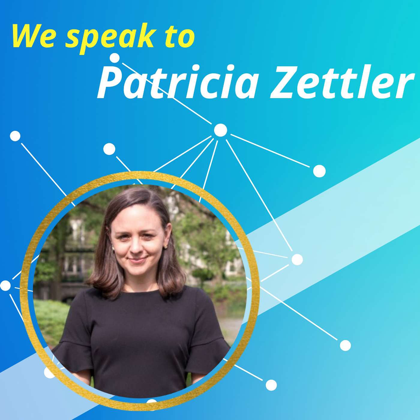 The Ethical and Legal Challenges in Unapproved Drug Access: A Talk with Patti Zettler