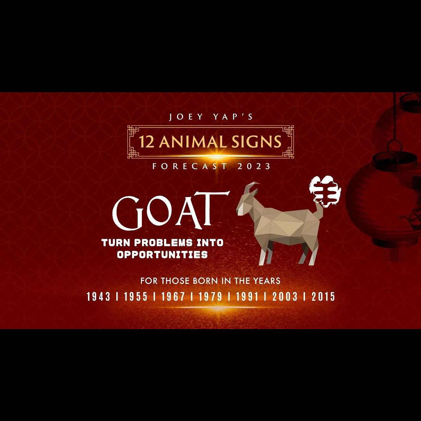 2023 Animal Signs Forecast: Goat [Joey Yap]