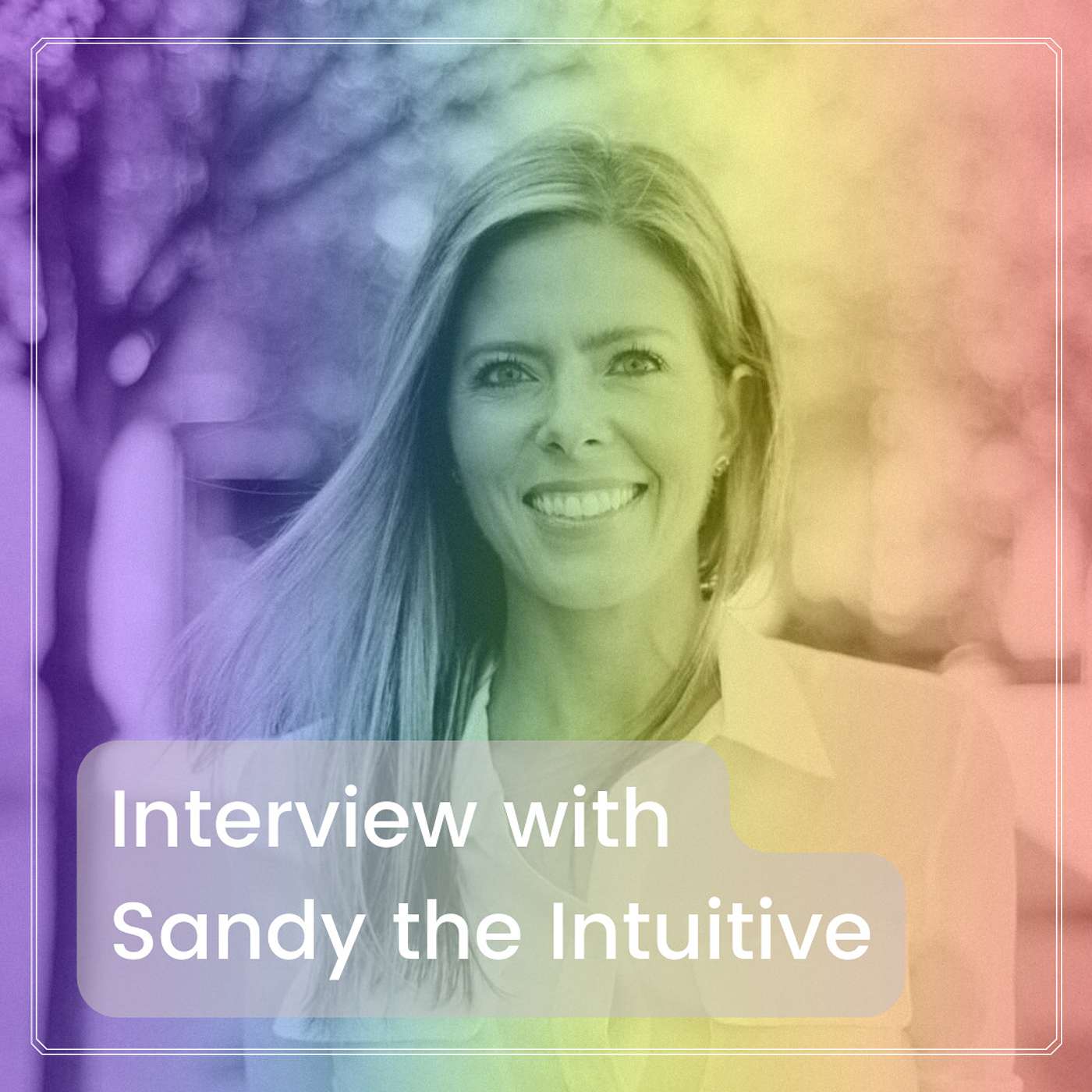 Interview with Sandy the Intuitive