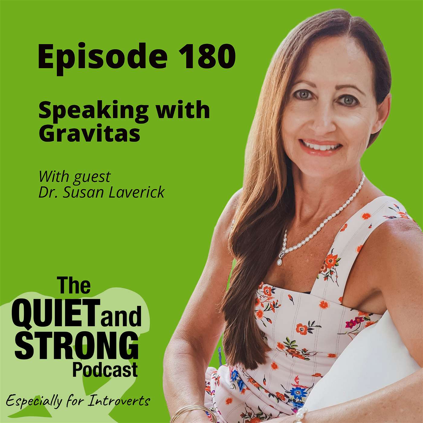 The Quiet and Strong Podcast, Especially for Introverts