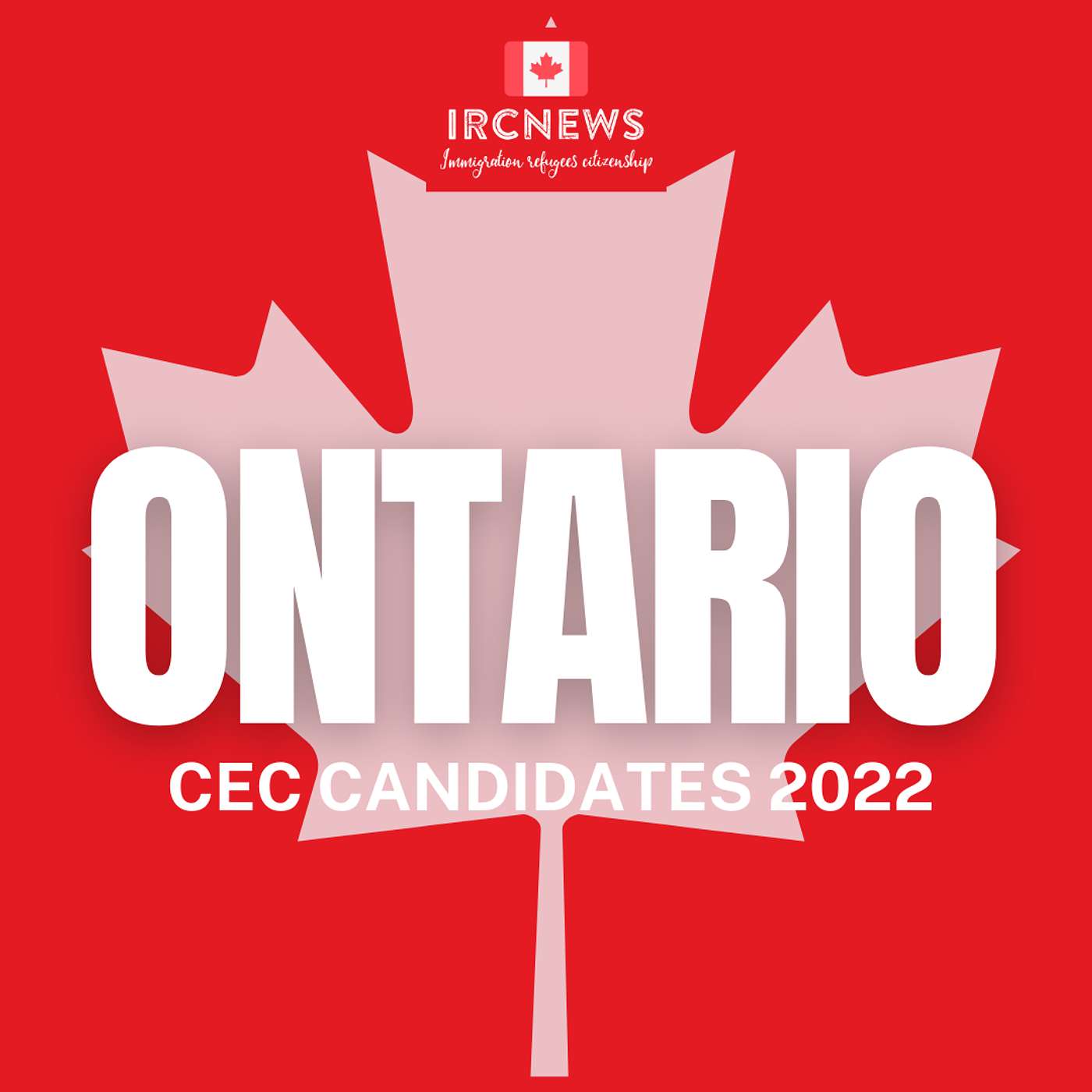 Canada Immigration Total CEC Express Entry Candidate selection for the province of Ontario in 2022