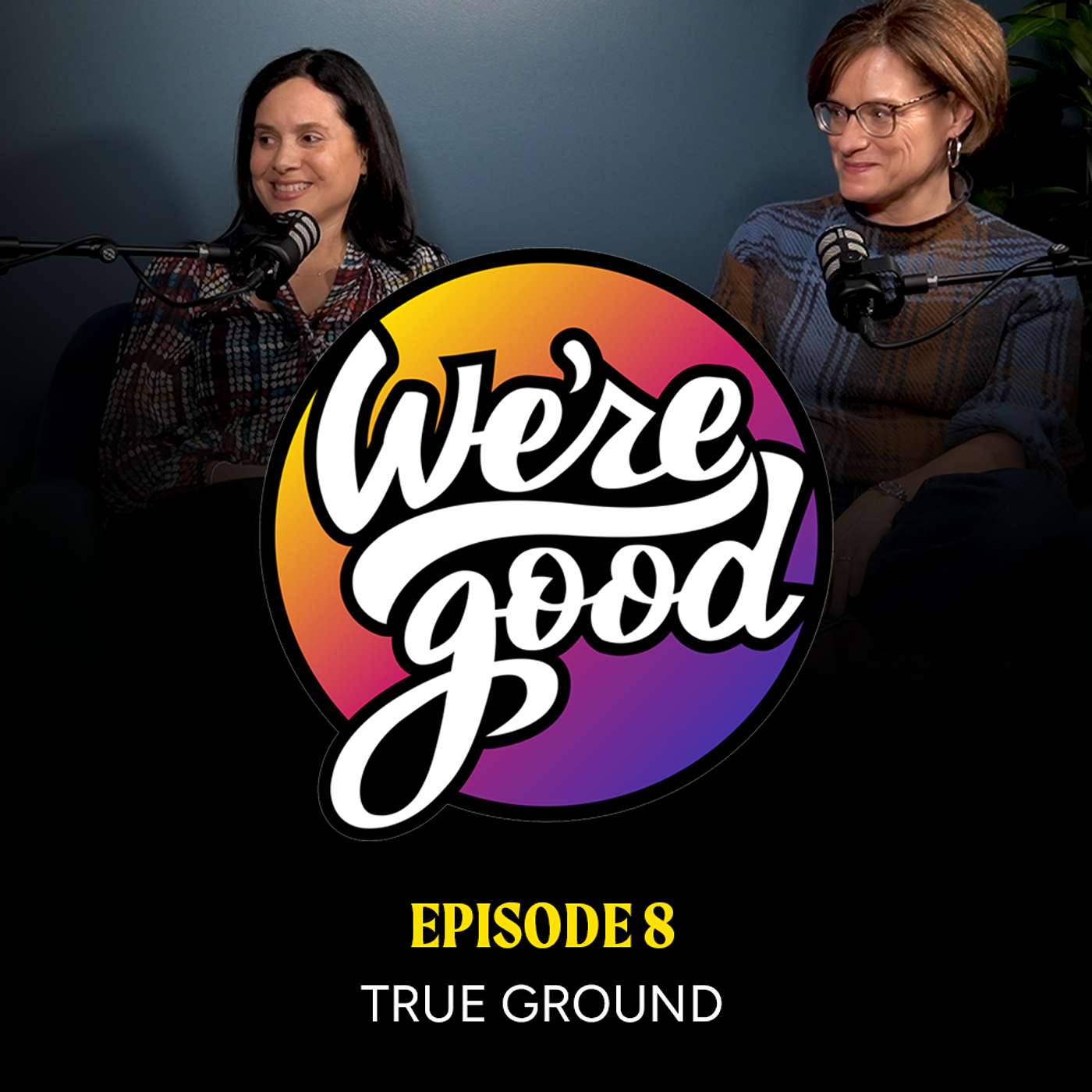 We\'re Good