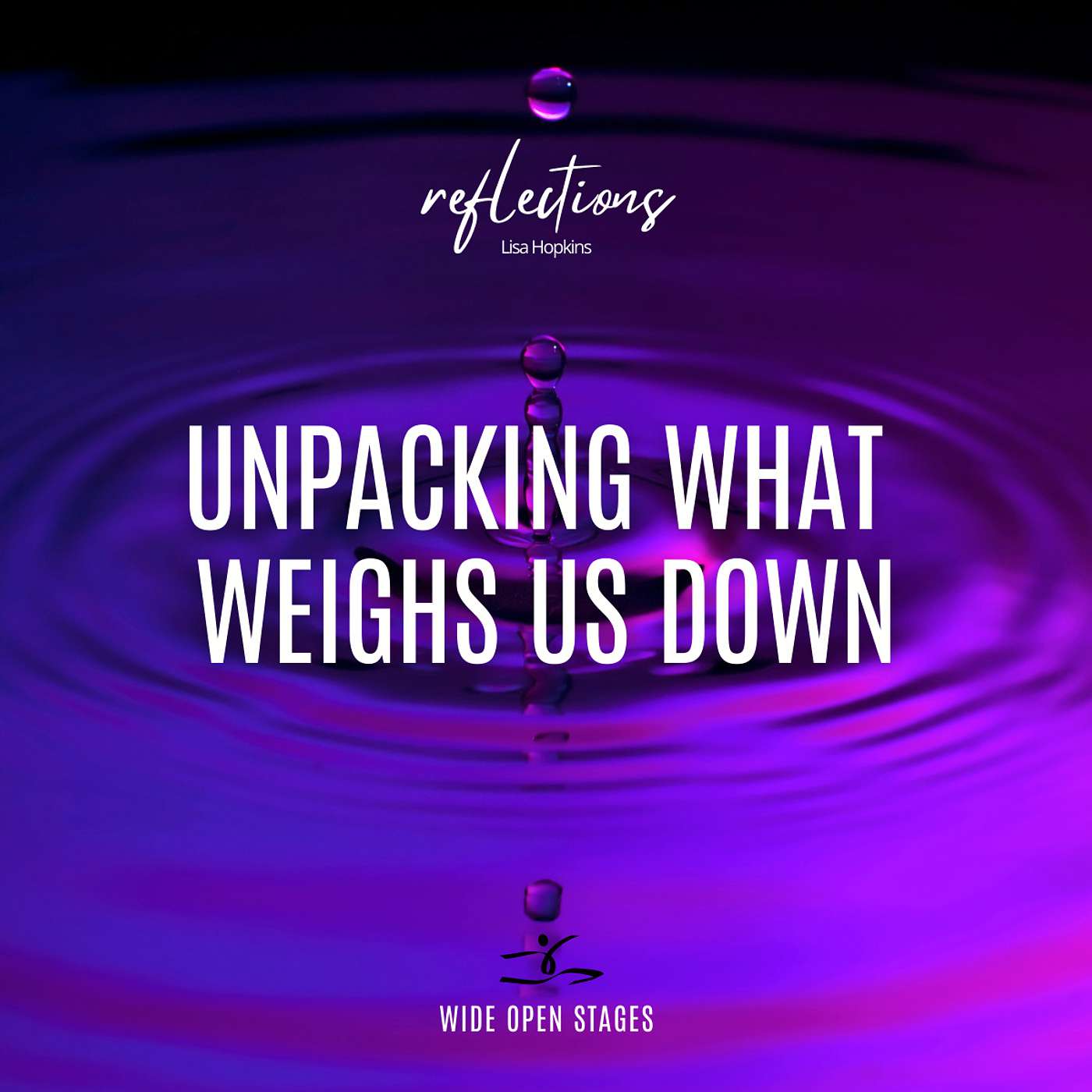 Lisa Hopkins: Unpacking What Weighs Us Down