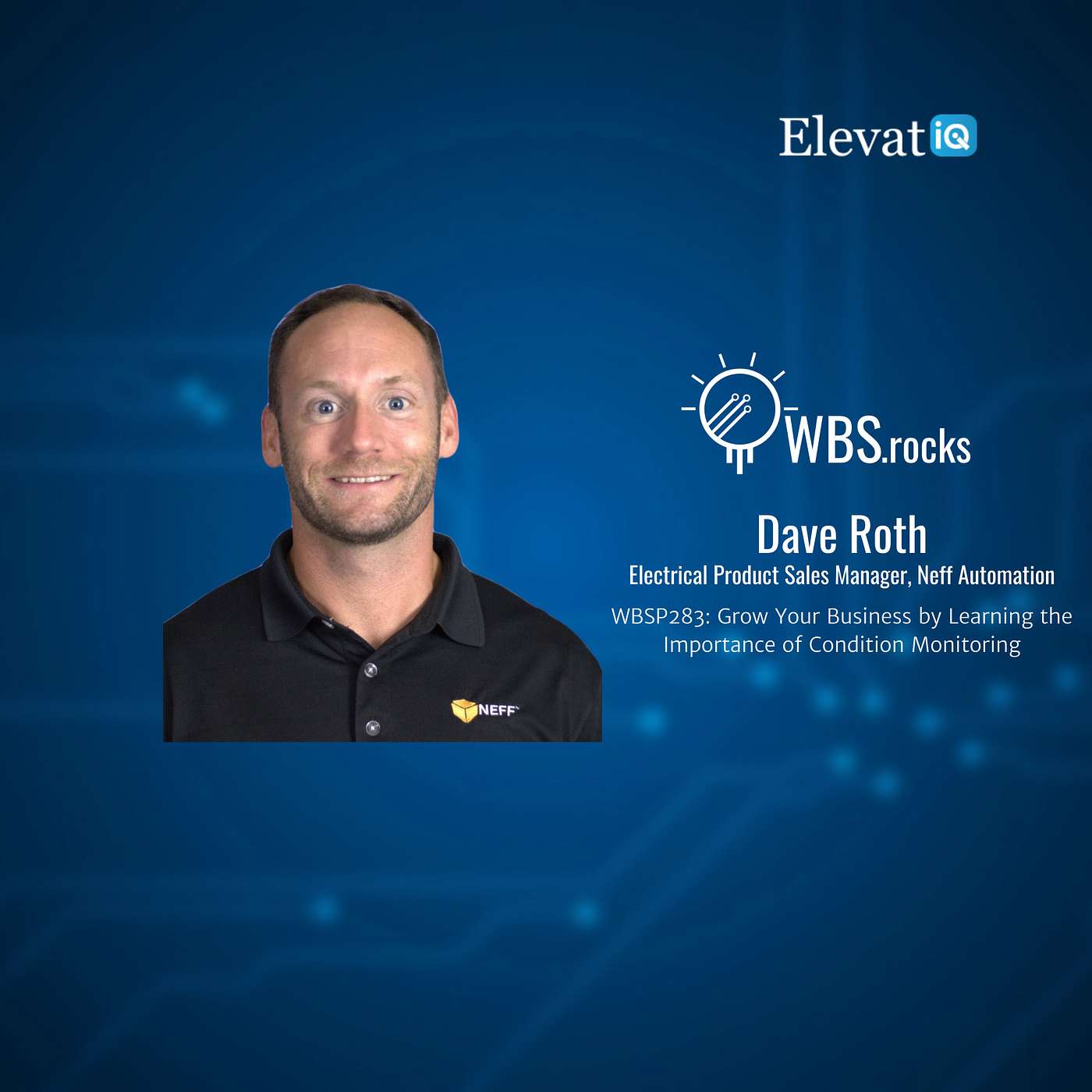WBSP283: Grow Your Business by Learning the Importance of Condition Monitoring w/ Dave Roth