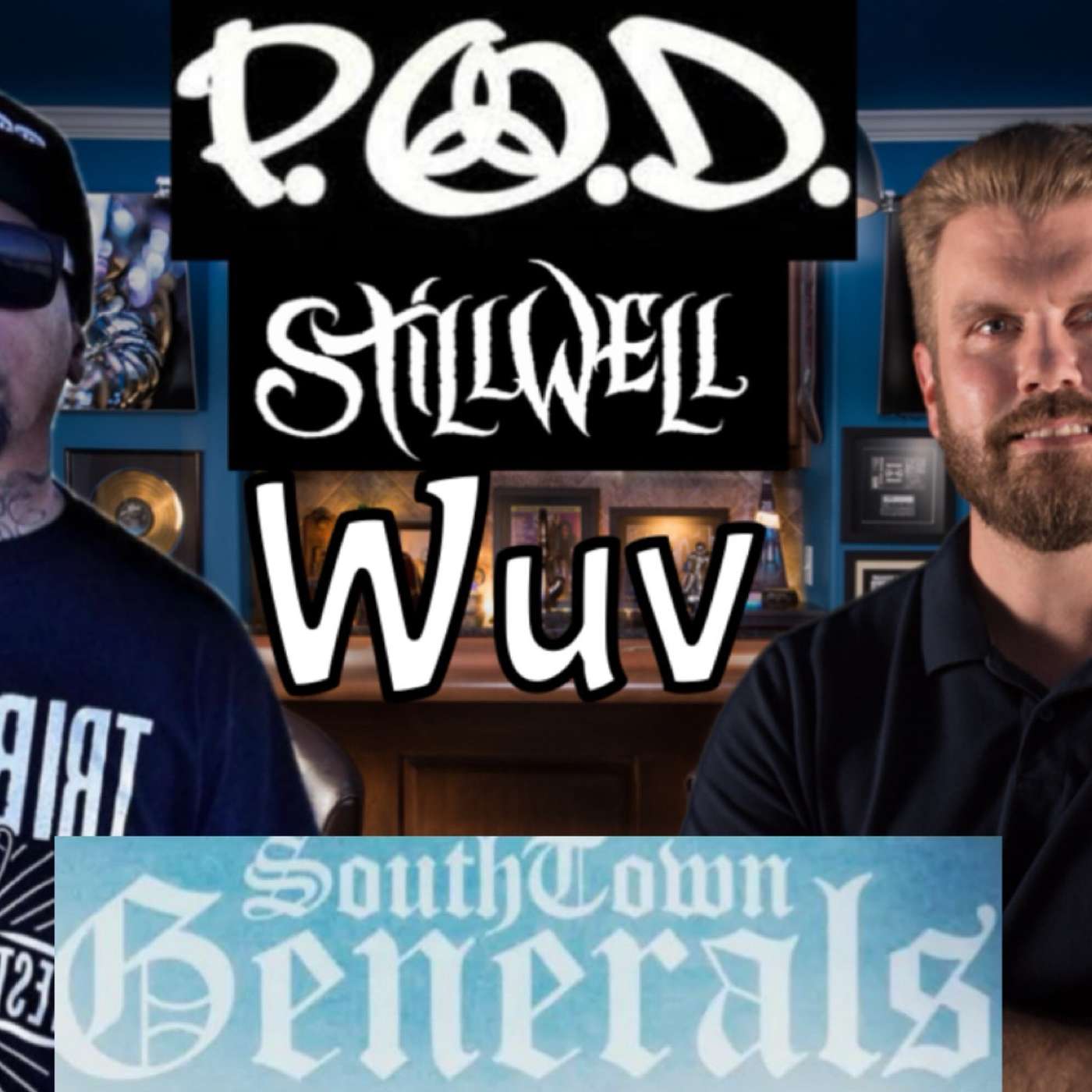 Wuv - P.O.D, StillWell, Southtown Generals