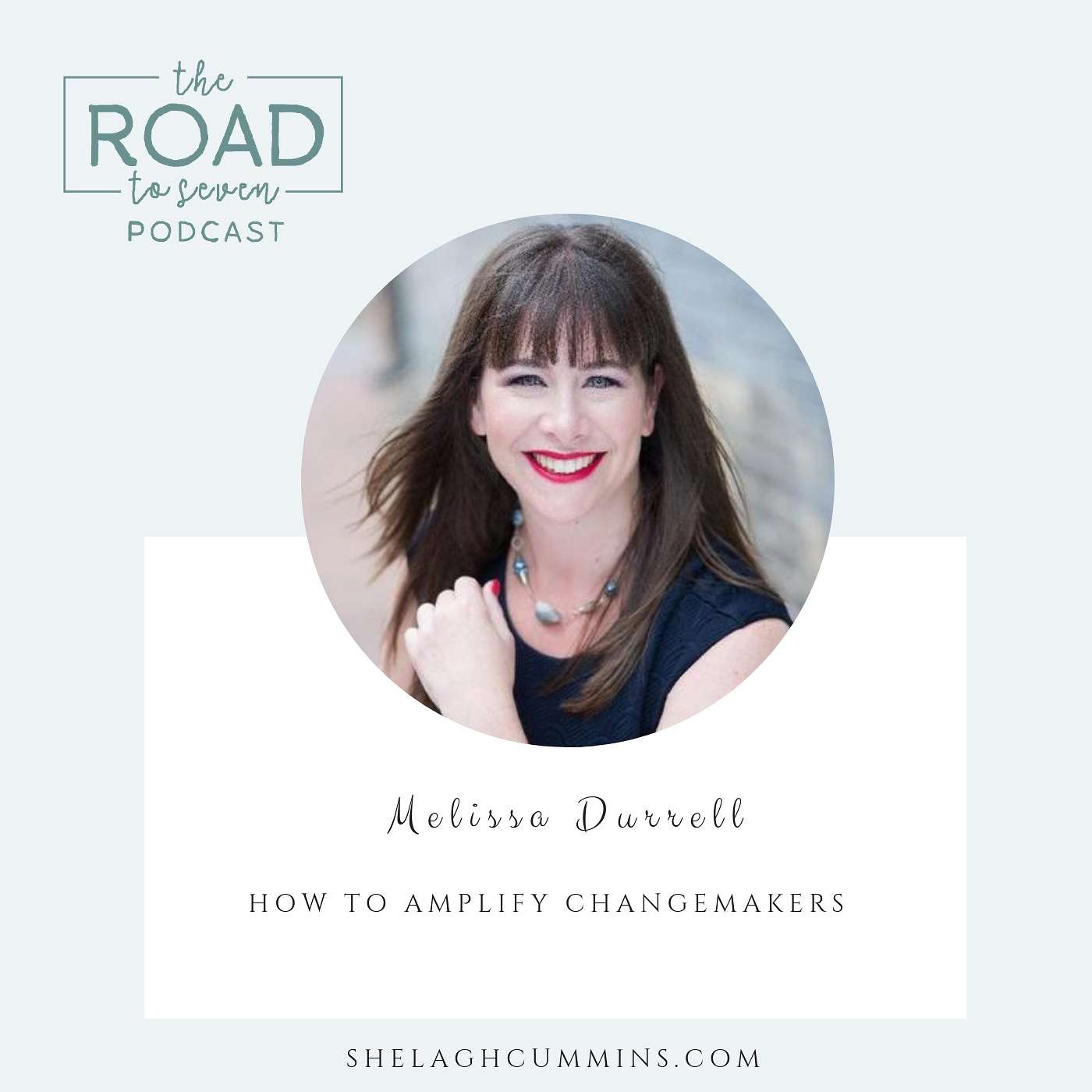 How to Amplify Changemakers with Melissa Durrell