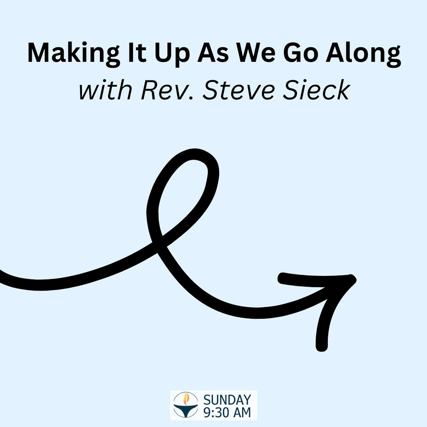 Making It Up As We Go Along with Rev. Steve Sieck episode artwork