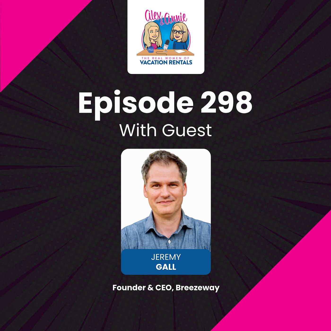 Why the Future of Vacation Rentals Starts with Better Operations with Jeremy Gall of Breezeway