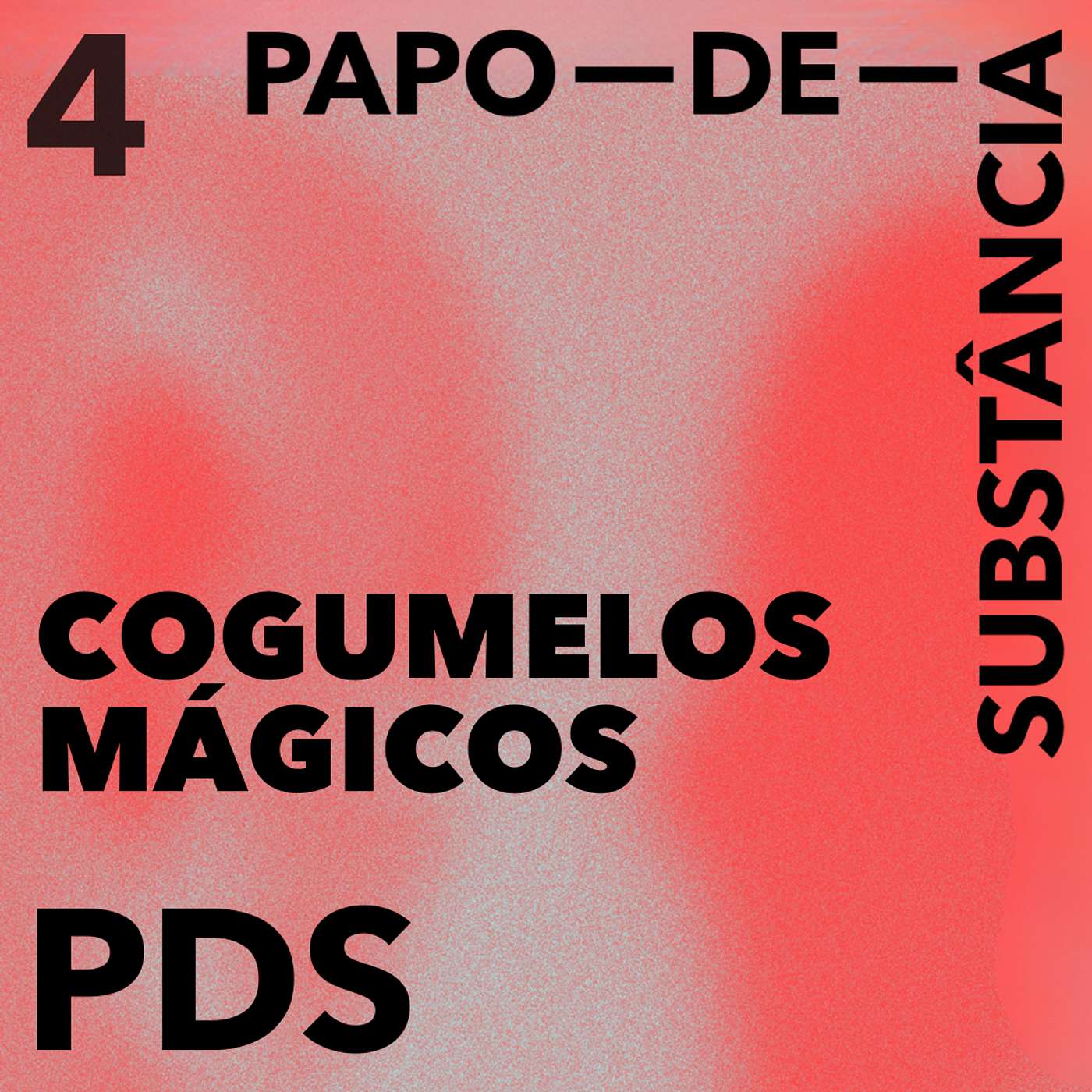 #4 | Cogumelos mágicos: Qual é o hype? #4 | Cogumelos mágicos: Qual é o hype?
