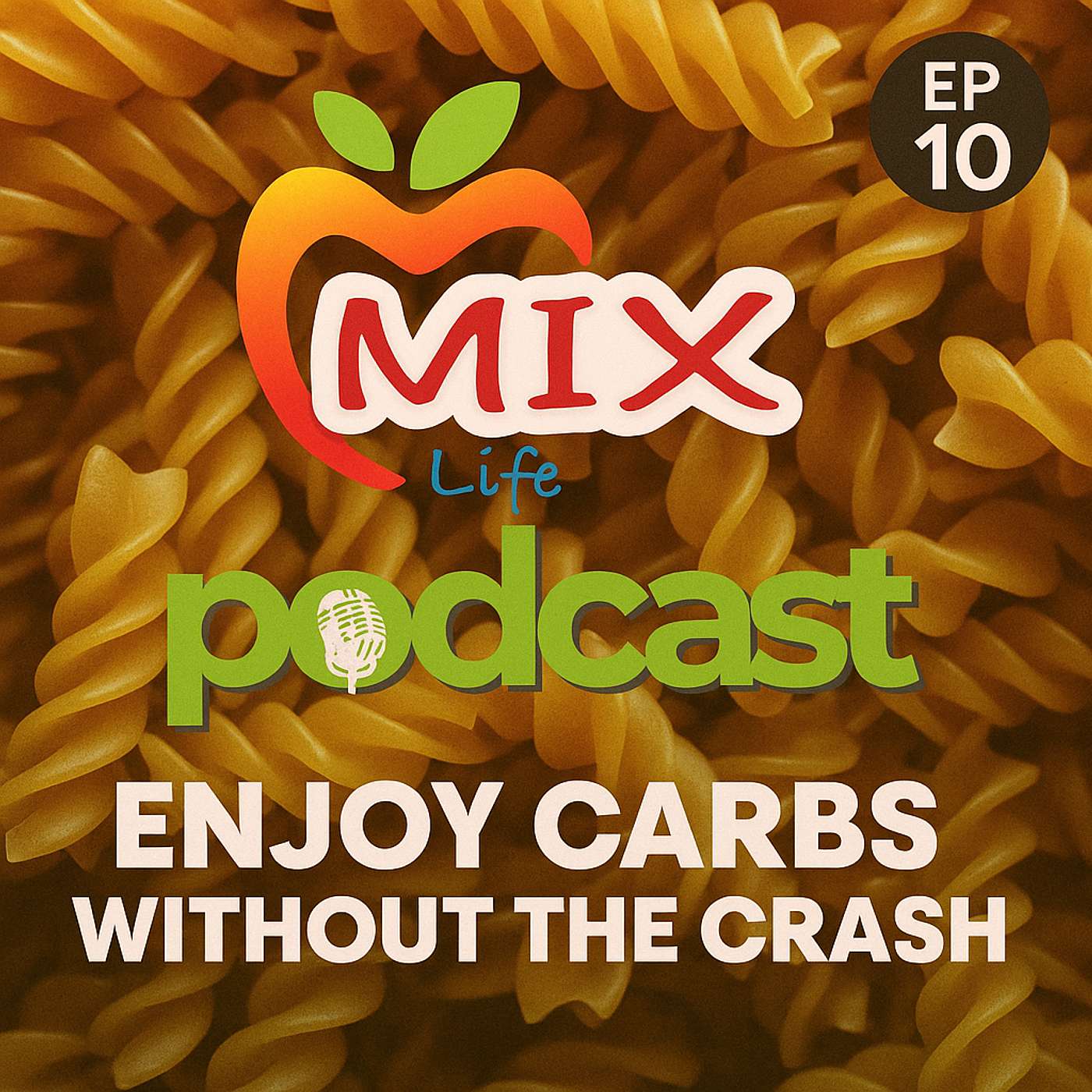 Episode 10: Smart Carbs  —The Hidden Hack to Lower Blood Sugar and Boost Gut Health.