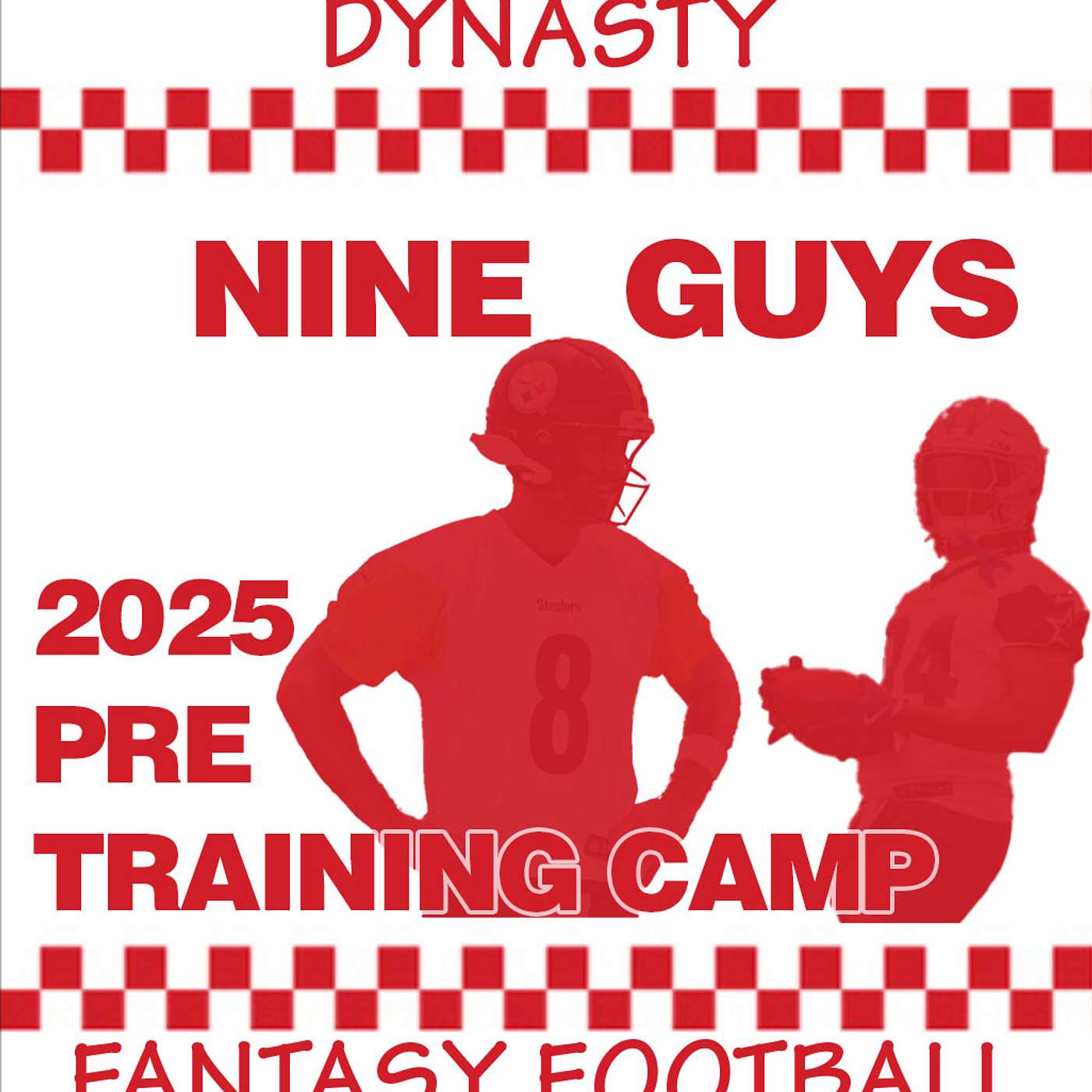Dynasty Fantasy Football - 2025 Training Camp Preview from 'Nine Guys Dynasty' (S05E03) episode artwork