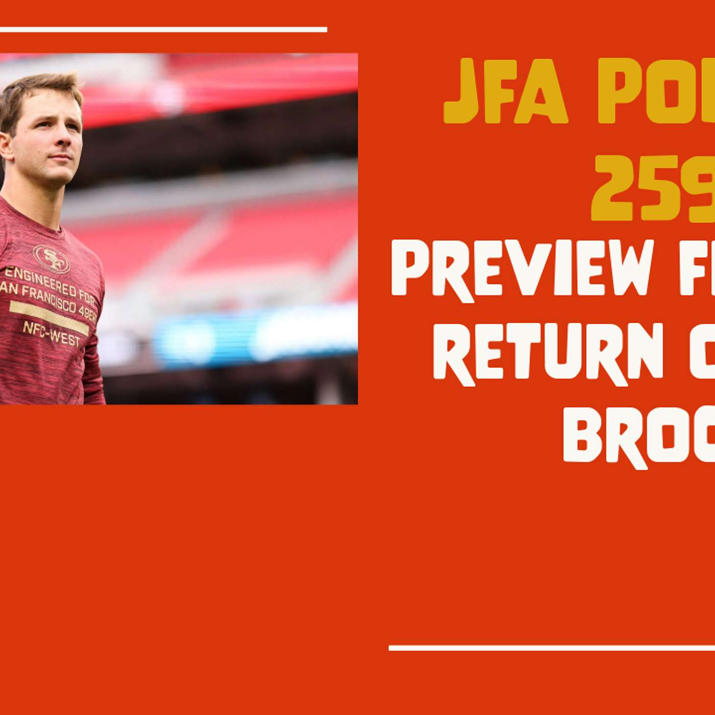 JFA Podcast 259: Preview Friday - Return of the Brock JFA Podcast 259: Preview Friday - Return of the Brock