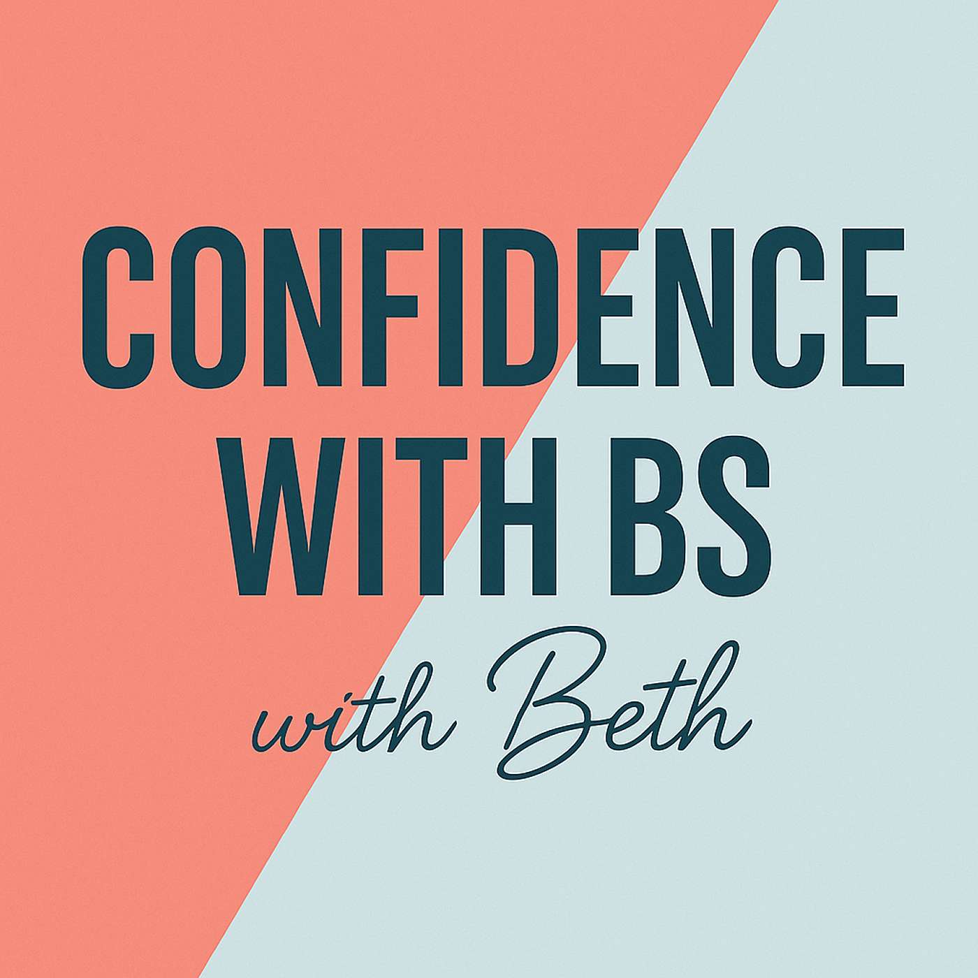 Confidence w/BS with Beth