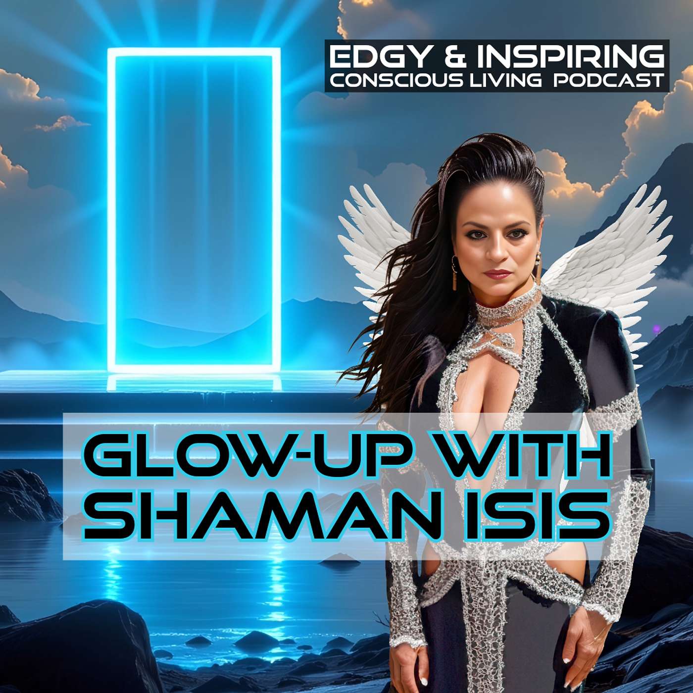 GlowUp with Shaman Isis