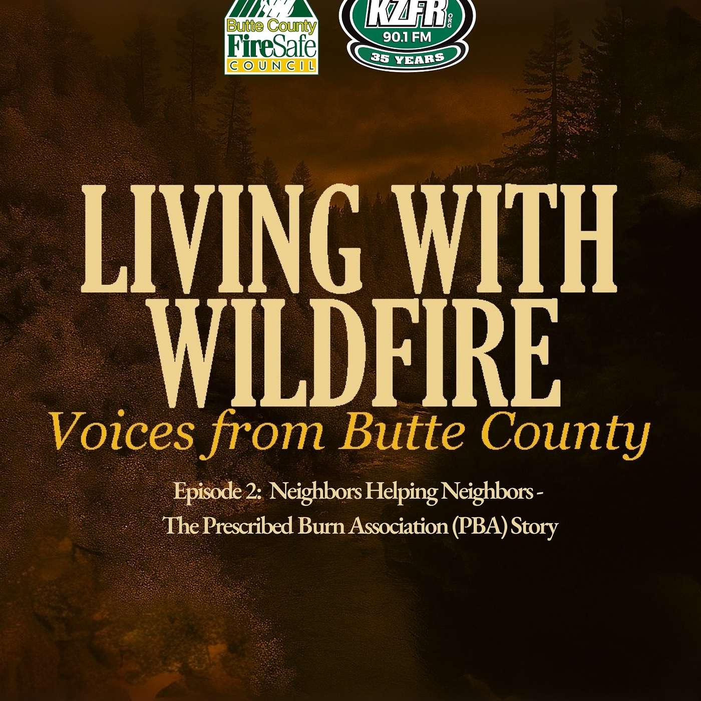 Episode 2: Neighbors Helping Neighbors – The Prescribed Burn Association Story episode artwork