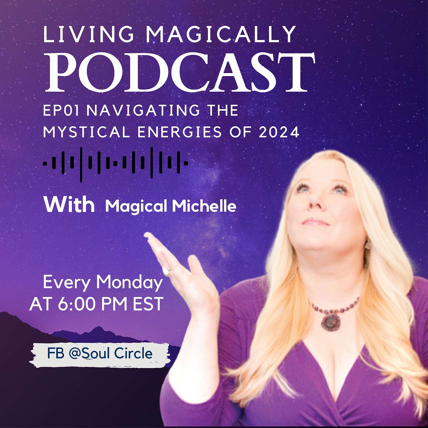 Navigating the Mystical Energies of 2024 for Abundance and Evolution | Energy and Astrology Update | Magical Michelle Orwick episode artwork
