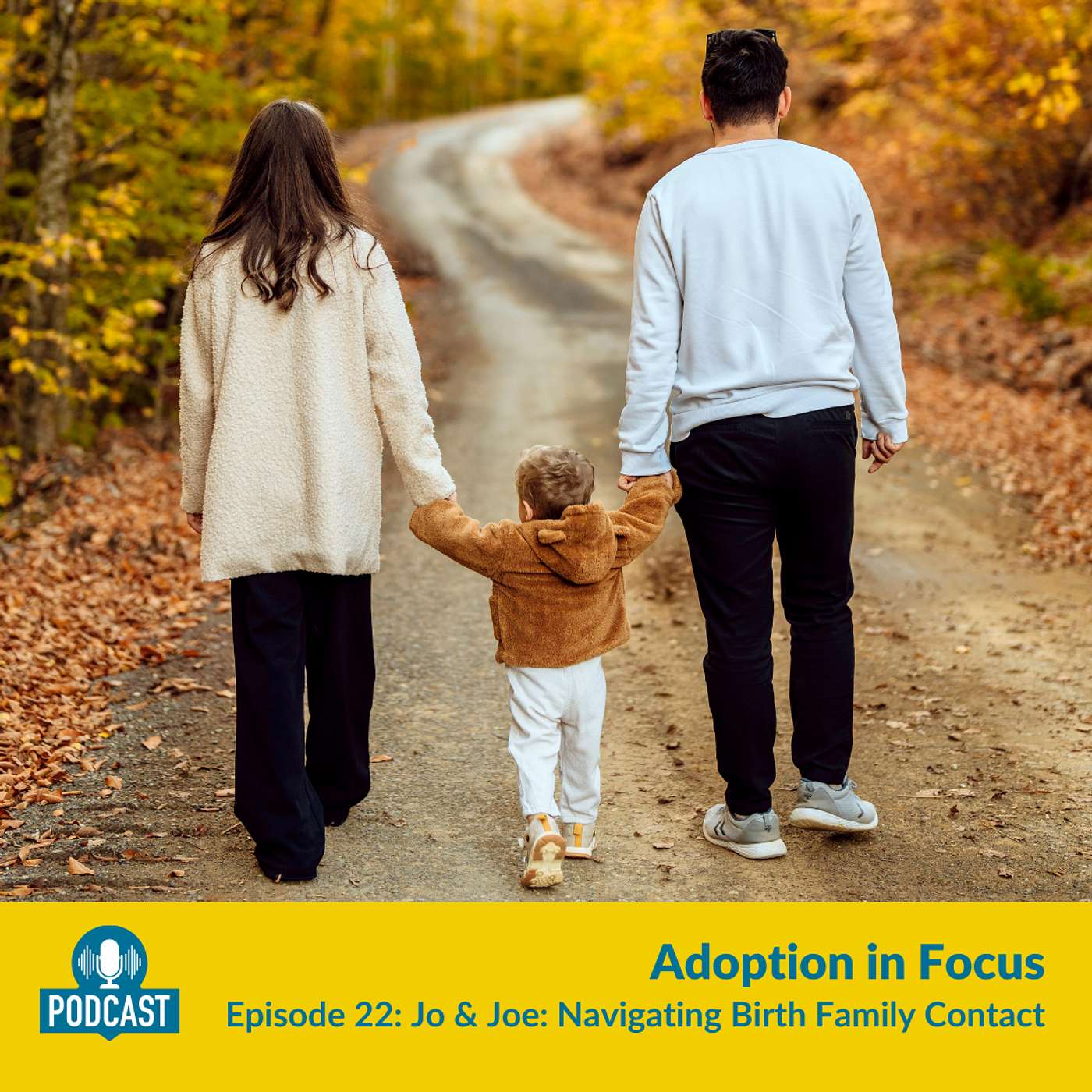 Adoption in Focus - Jo & Joe: Navigating Birth Family Contact Adoption in Focus - Jo & Joe: Navigating Birth Family Contact