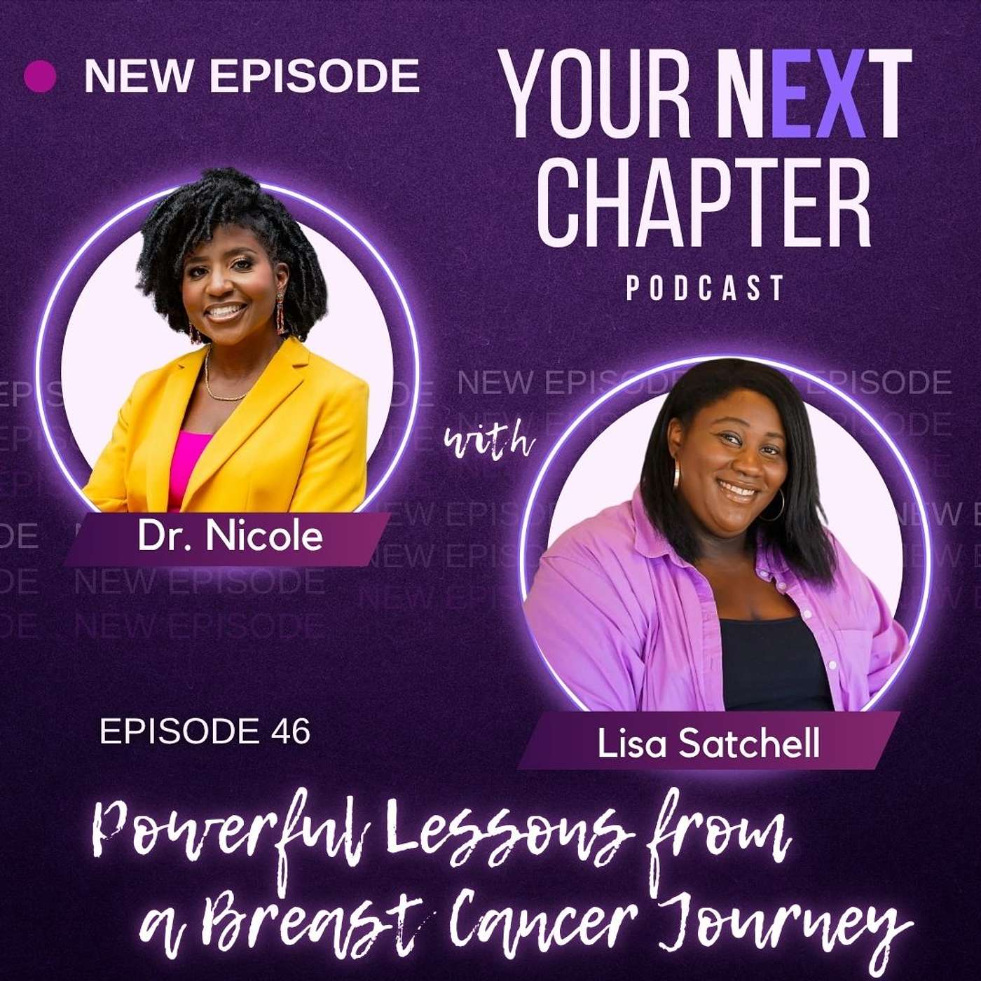 Episode 46: Healed: Powerful Lessons From a Breast Cancer Journey (w/ Lisa Satchell) Episode 46: Healed: Powerful Lessons From a Breast Cancer Journey (w/ Lisa Satchell)