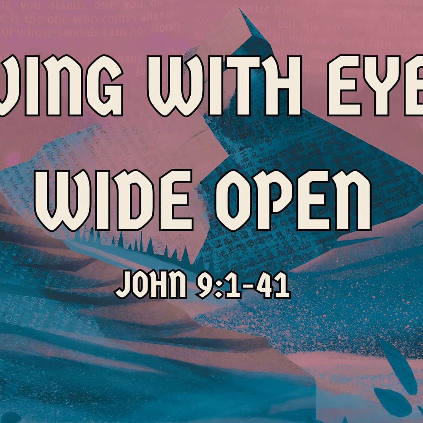 Living With Eyes Wide Open