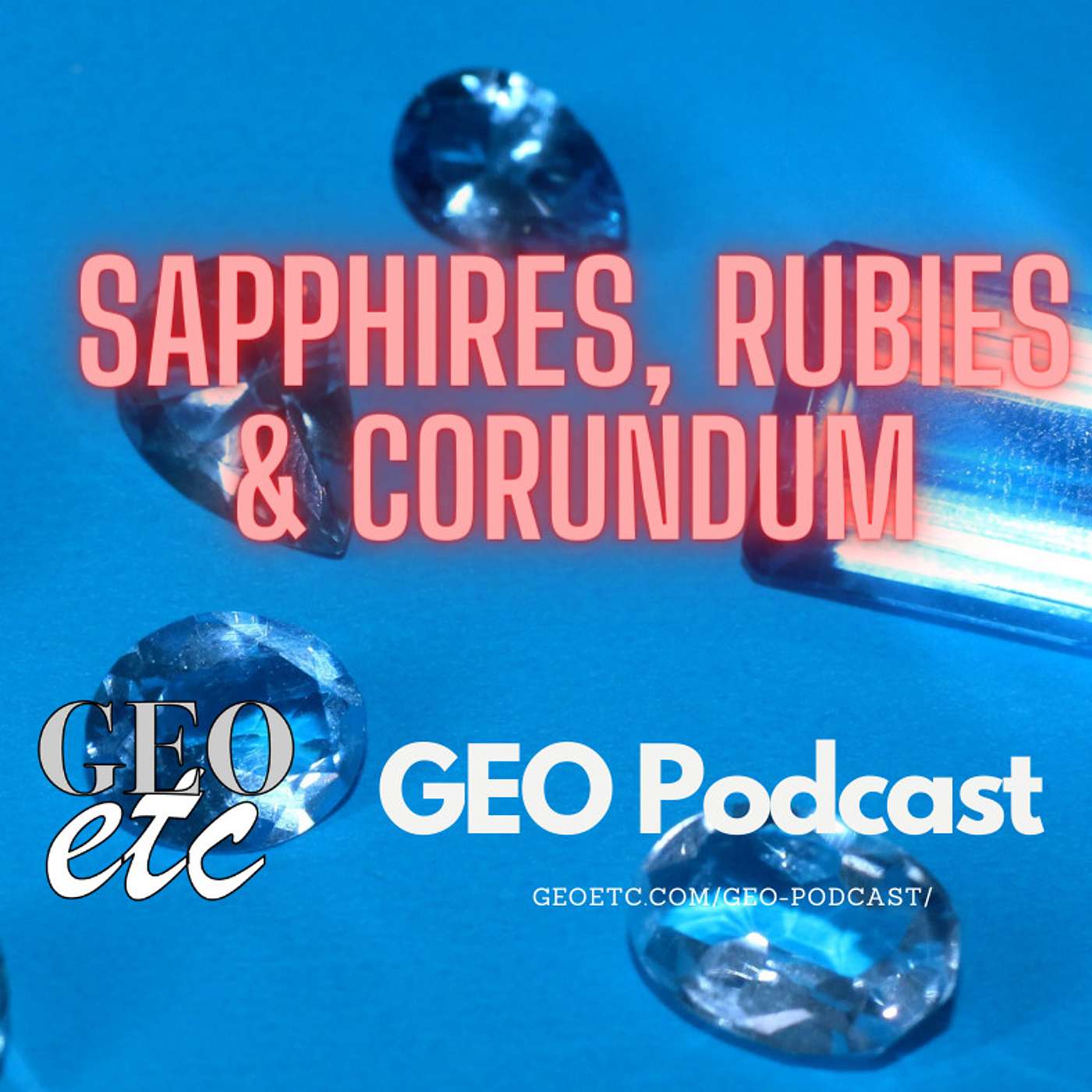 Sapphires, Rubies & Corundum (oh my!)