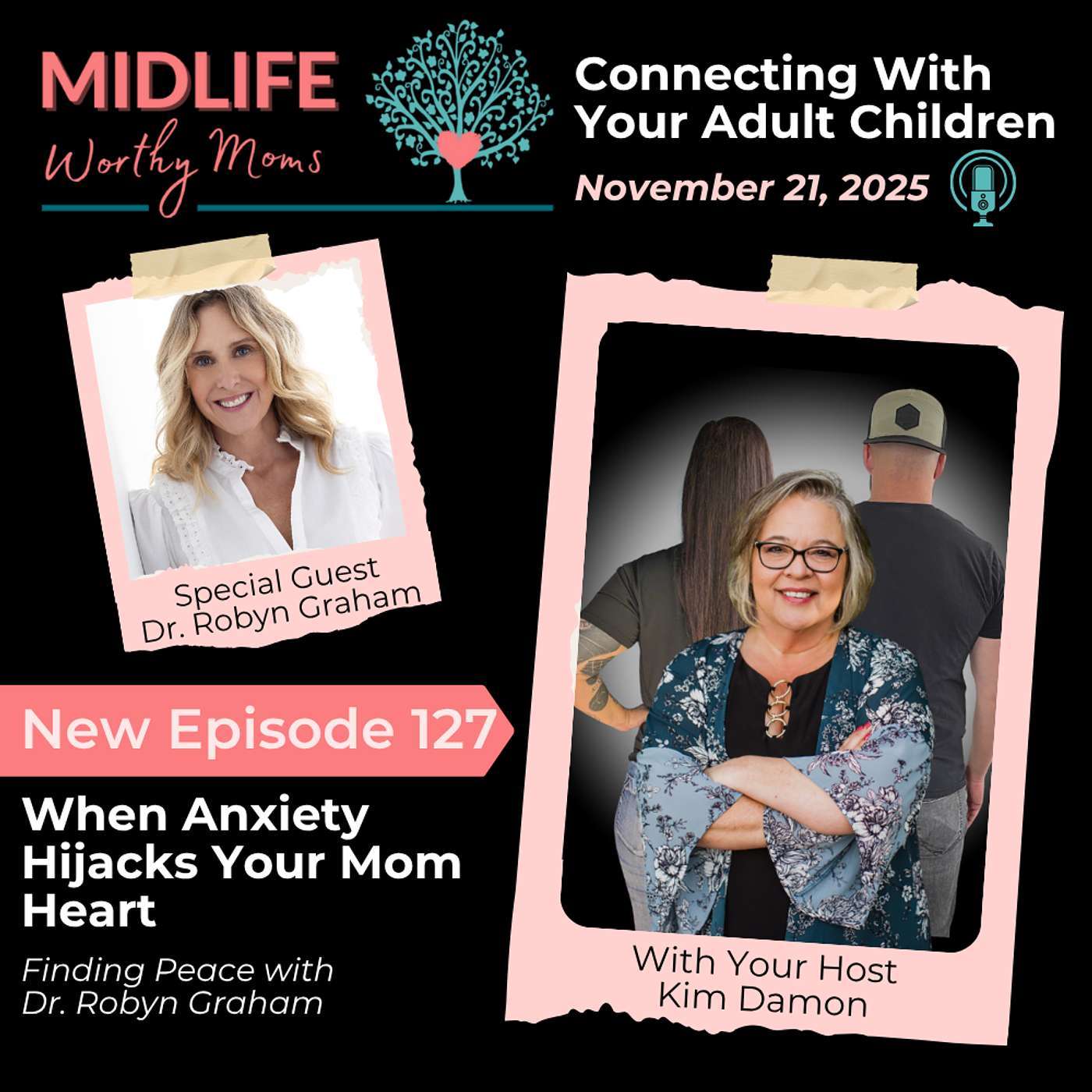 Ep 127: When Anxiety Hijacks Your Mom Heart: Finding Peace with Dr. Robyn Graham