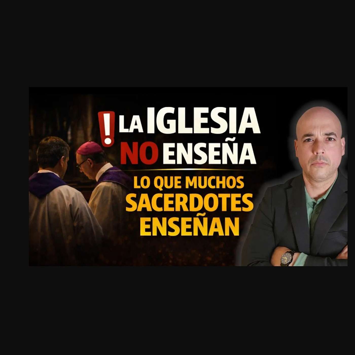 La Iglesia NO Enseña Lo Que Muchos Sacerdotes Enseñan
