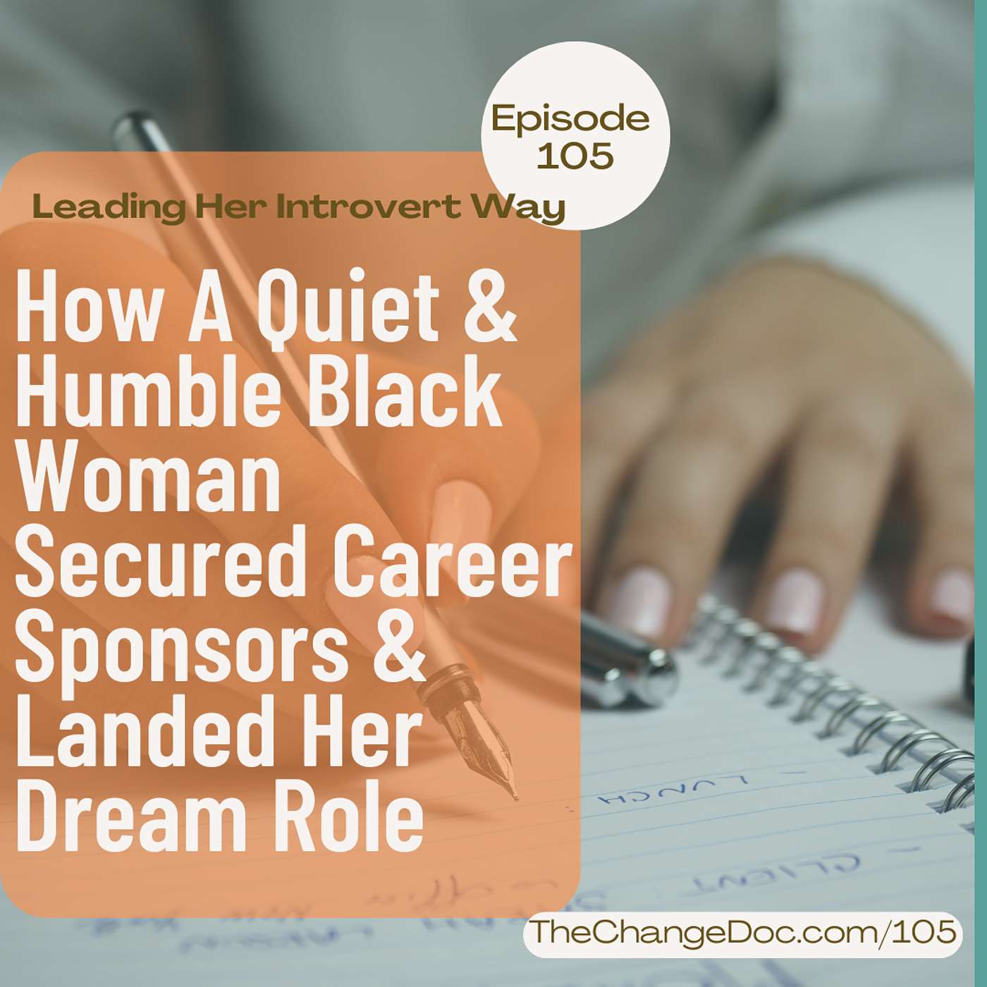 105: How A Quiet & Humble Black Woman Secured Career Sponsors & Landed Her Dream Role 105: How A Quiet & Humble Black Woman Secured Career Sponsors & Landed Her Dream Role